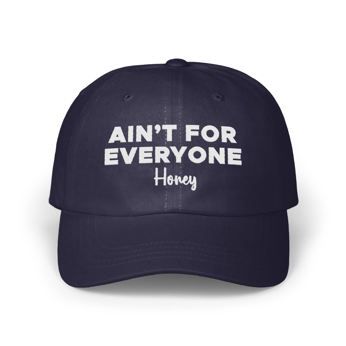Ain't For Everyone Honey Statement Baseball Cap product