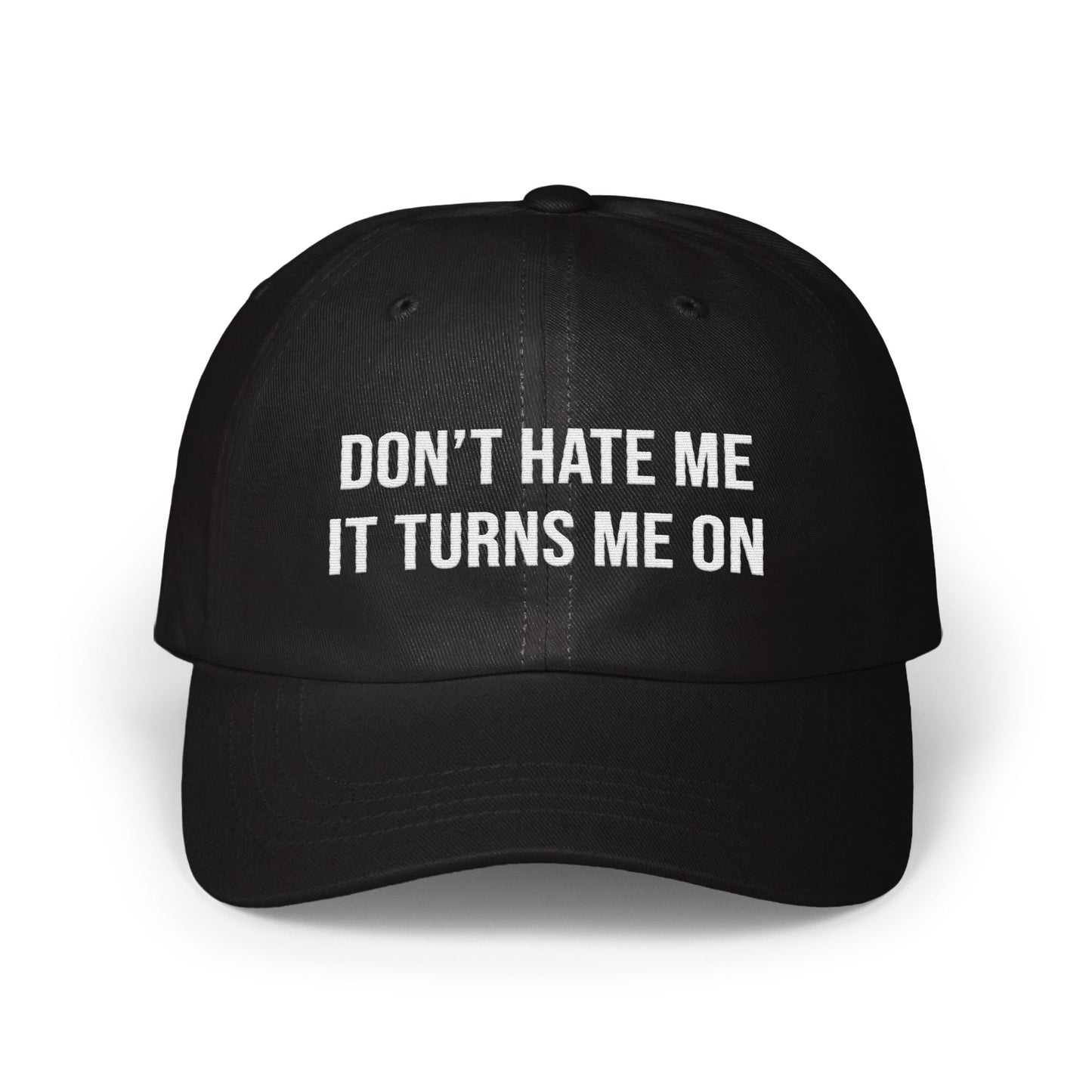 Don't Hate Me It Turns Me On Statement Hat product