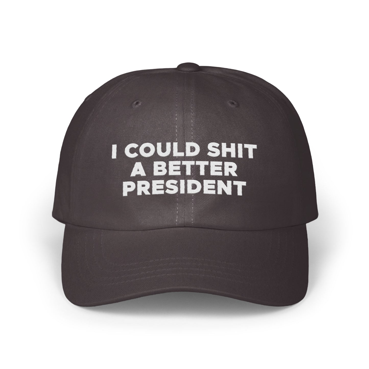 Funny Statement Hat I Could Shit A Better President product type