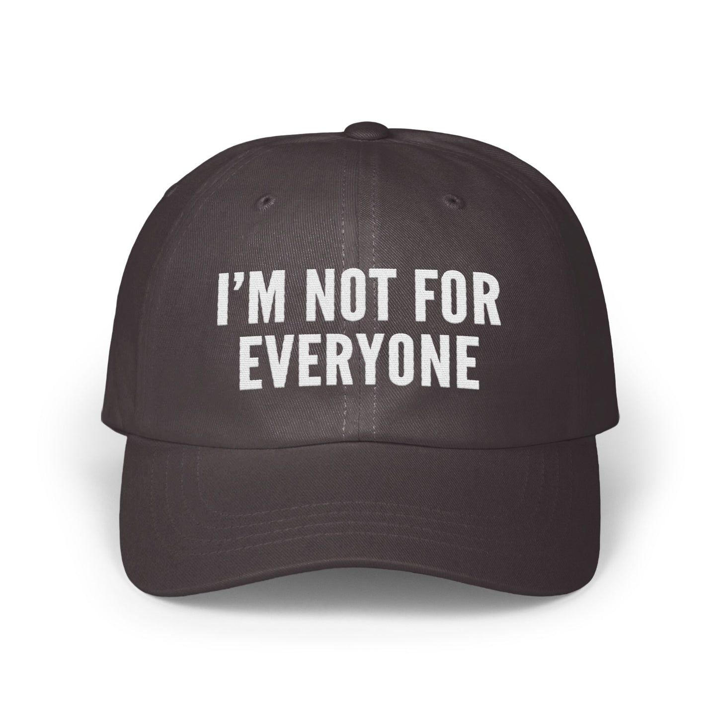 I'm Not For Everyone Statement Hat product type