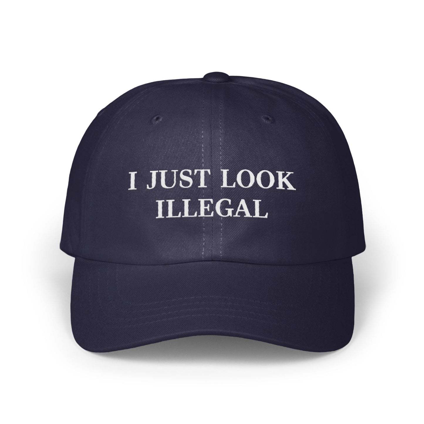 I JUST LOOK ILLEGAL statement-making hat product