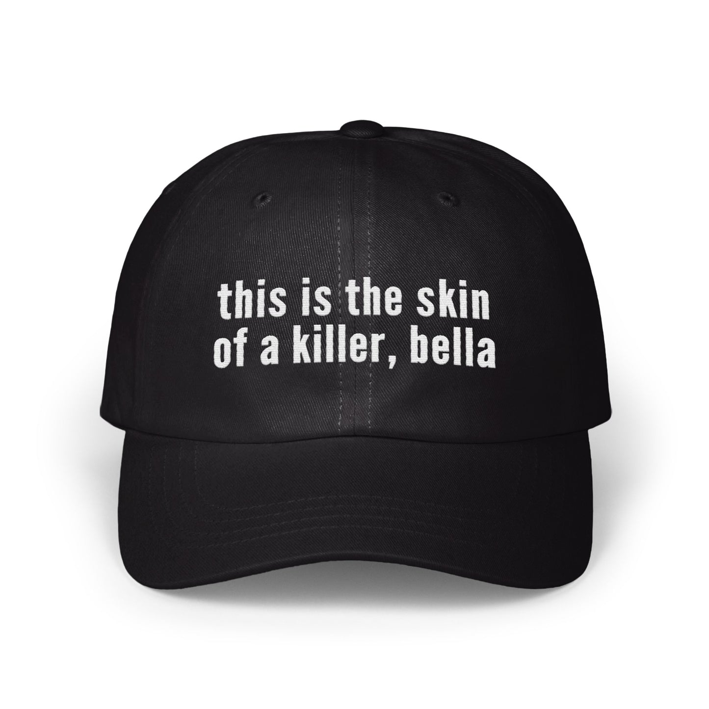 This Is The Skin Of A Killer Bella Hat product