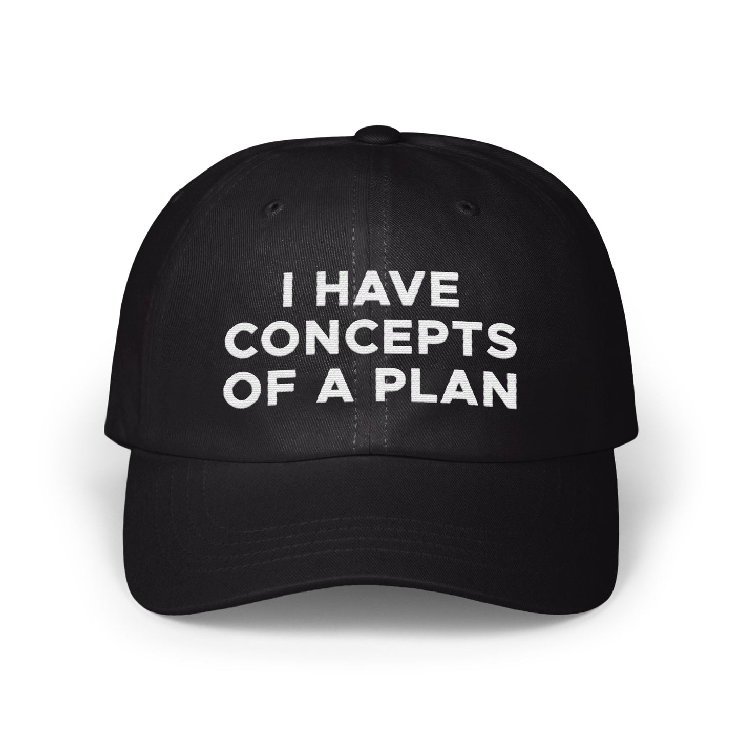 I Have Concepts Of A Plan Statement Hat product type