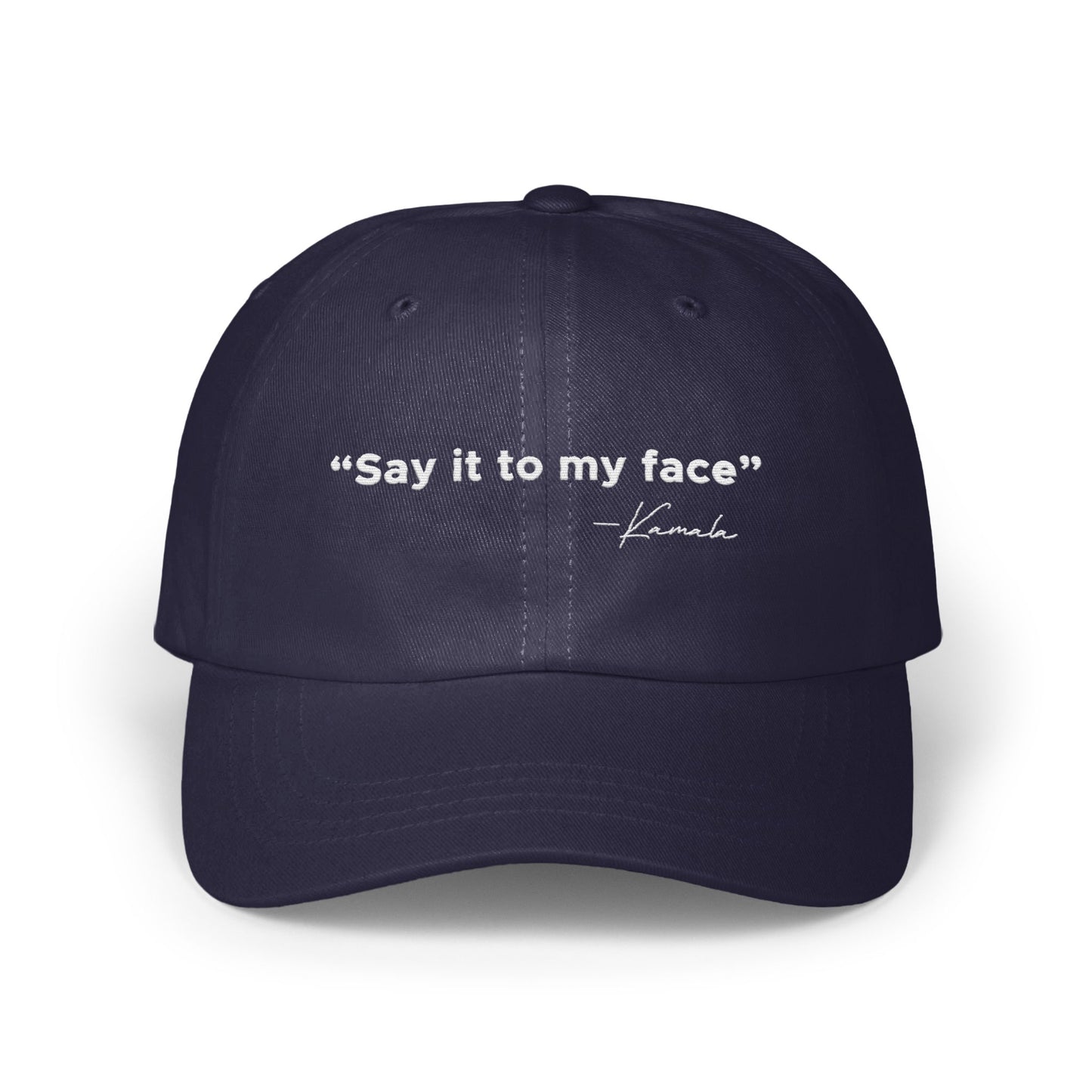 'Say It To My Face' Quote Embroidered Cap product
