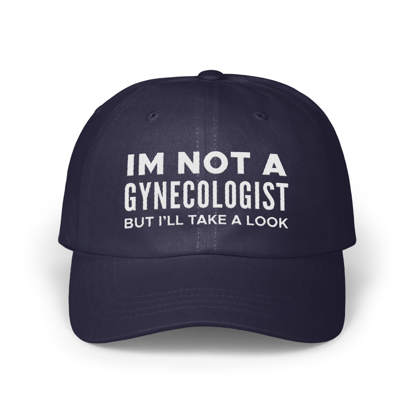 Im Not A Gynecologist But I'll Take A Look Hat product