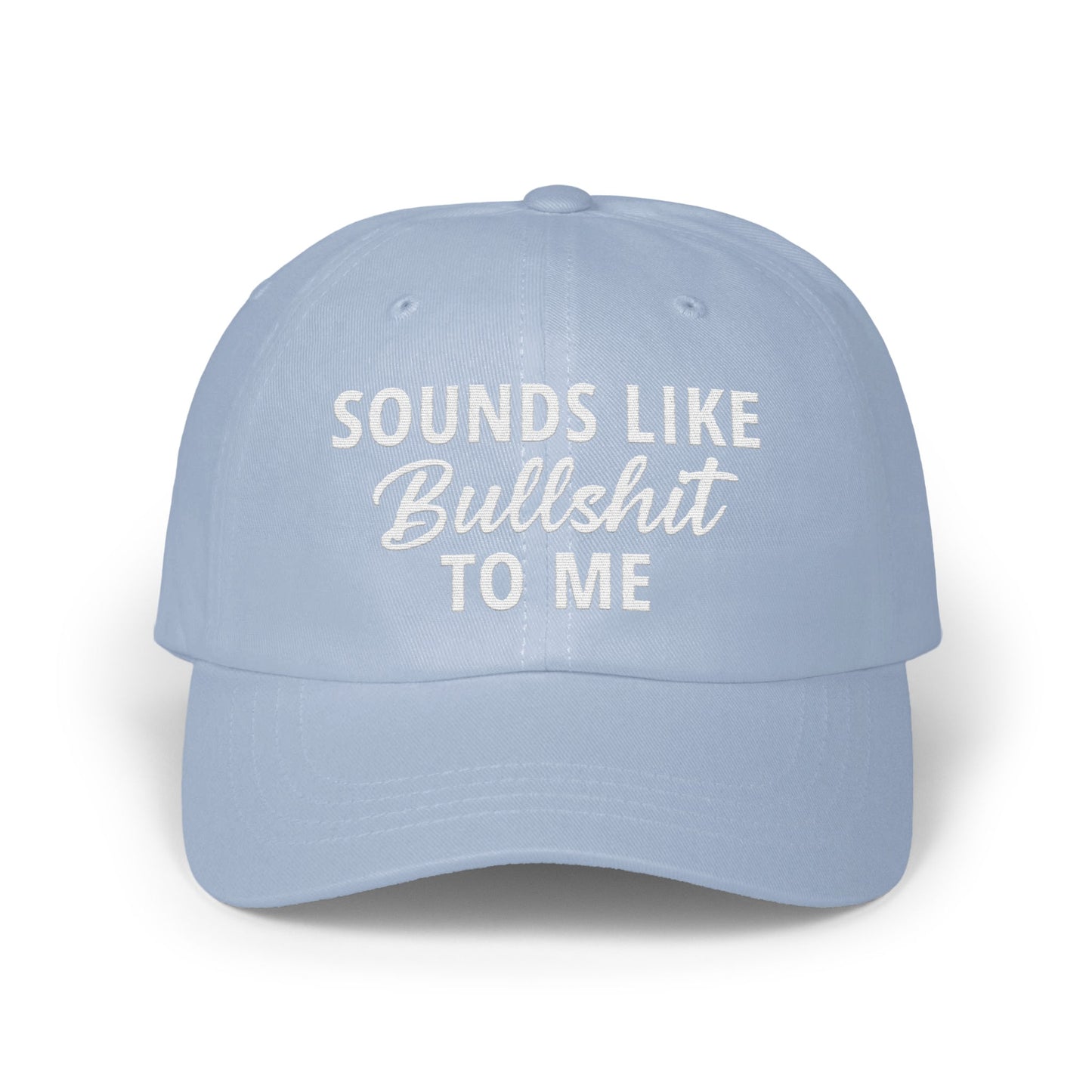 Sounds Like Bullshit To Me Cap product