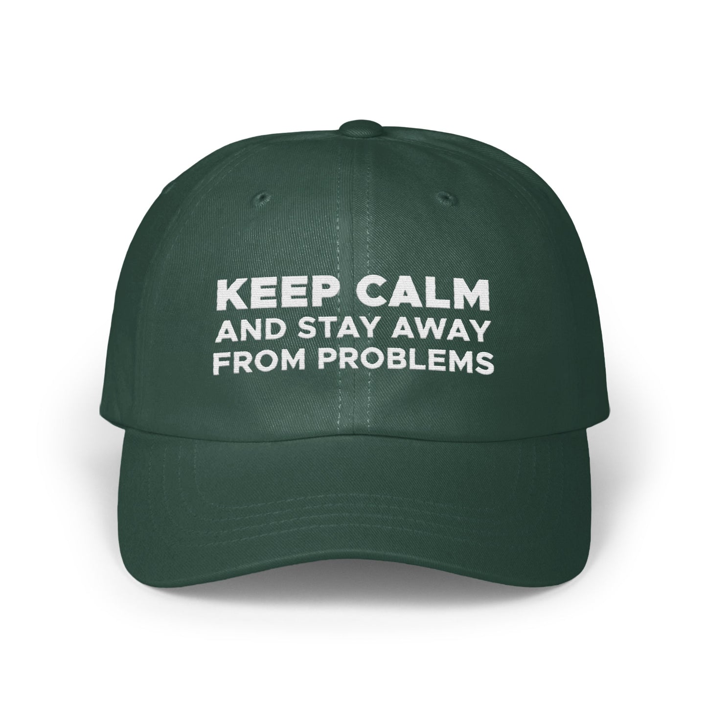 Keep Calm and Stay Away From Problems Hat product type