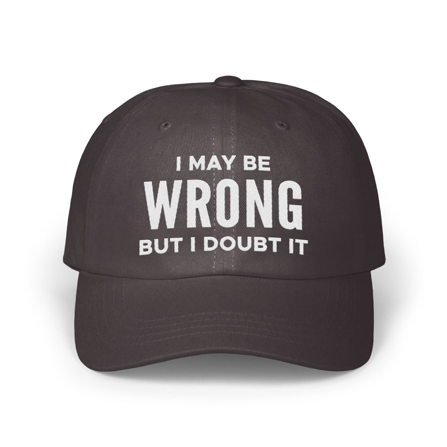 I May Be Wrong But I Doubt It Hat Funny Apparel product type