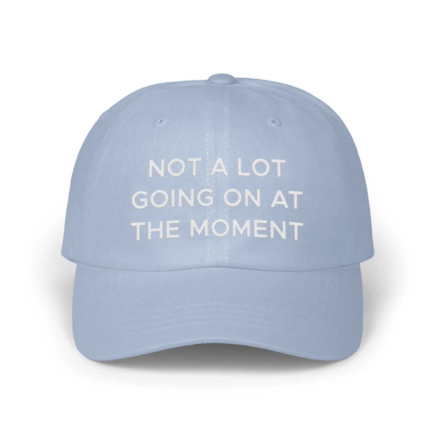 Not A Lot Going On At The Moment Hat product