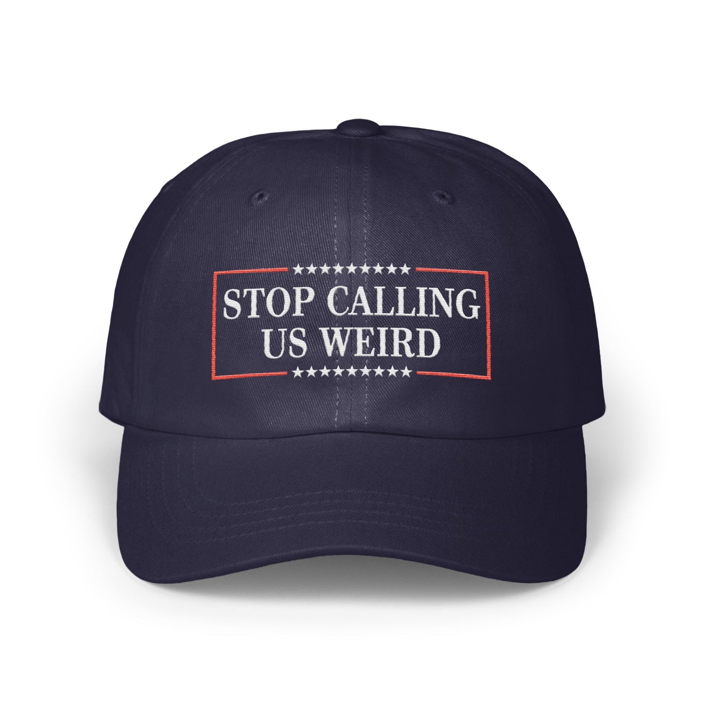 Stop Calling Us Weird Statement Hat product