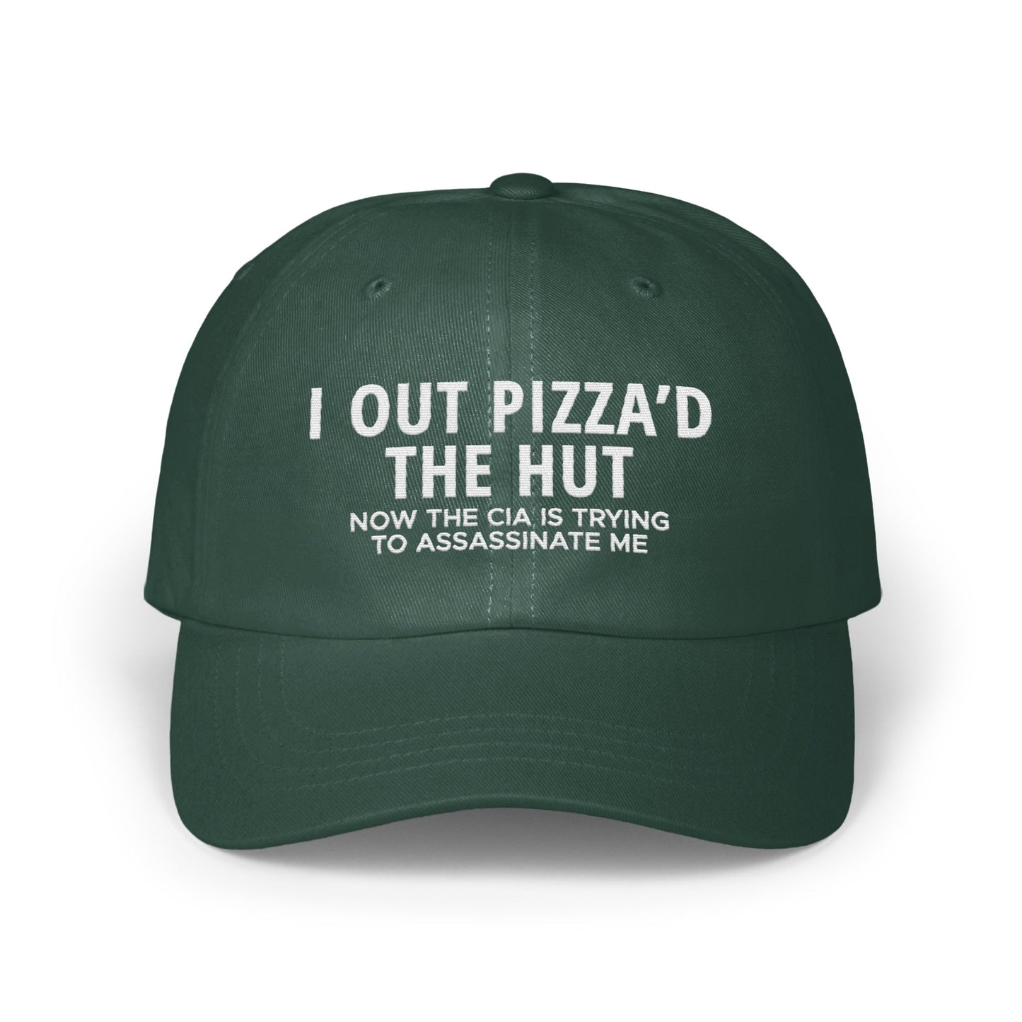 I Out Pizza'd the Hut Now the CIA is Trying Hat product