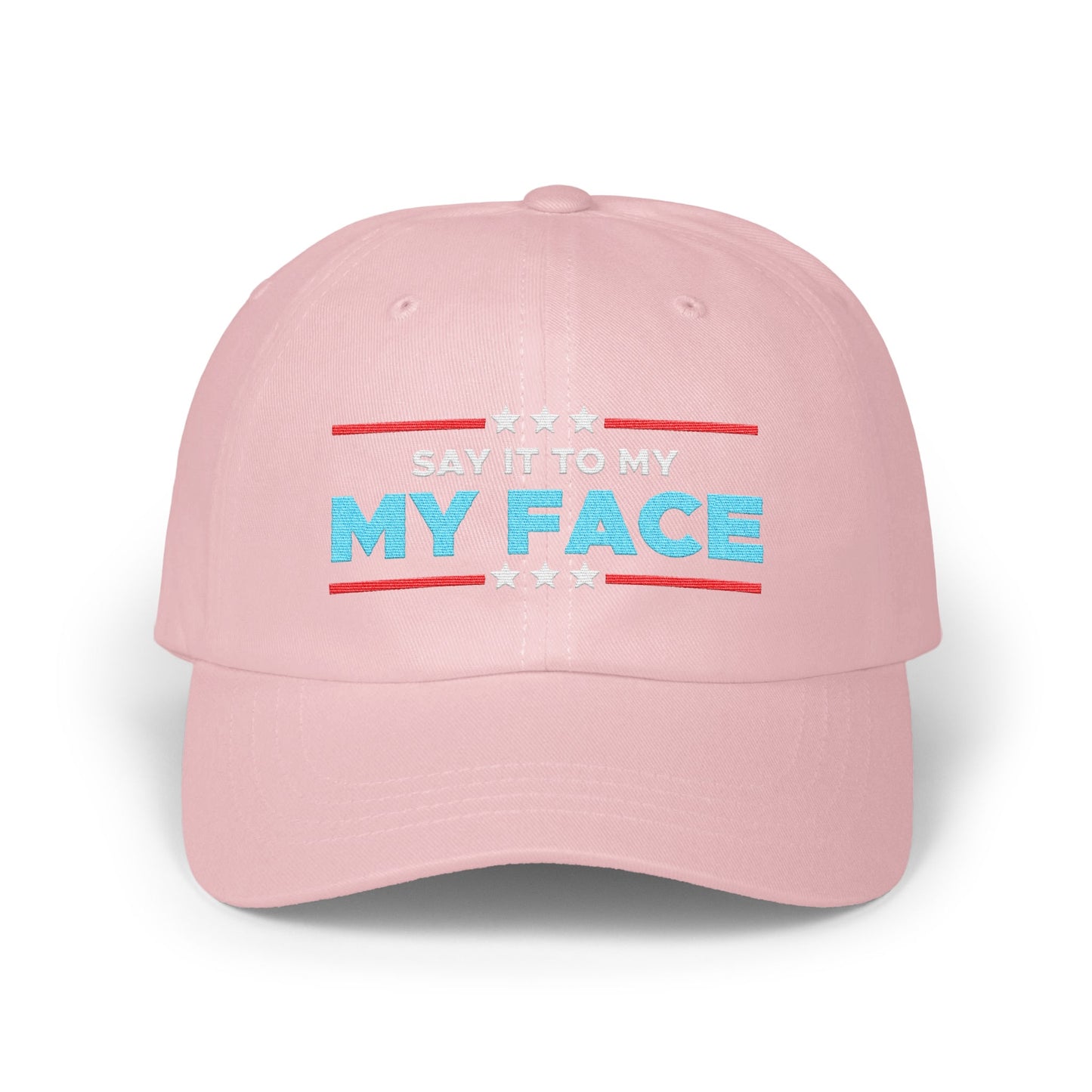Say It To My My Face Pink Baseball Cap product