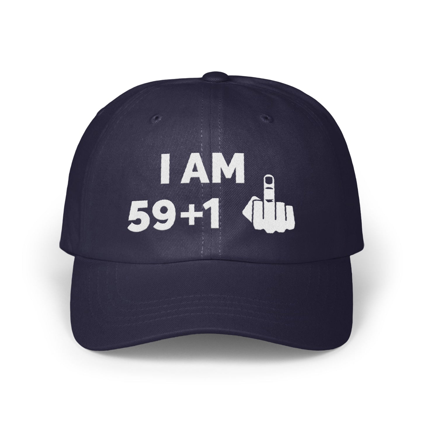 I Am 59+1 Embroidered Funny Statement Hat product type