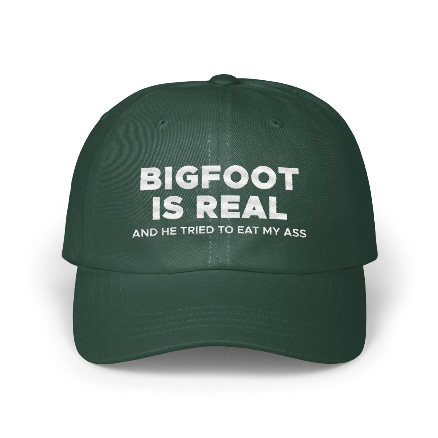 BIGFOOT IS REAL AND HE TRIED TO EAT MY ASS hat product