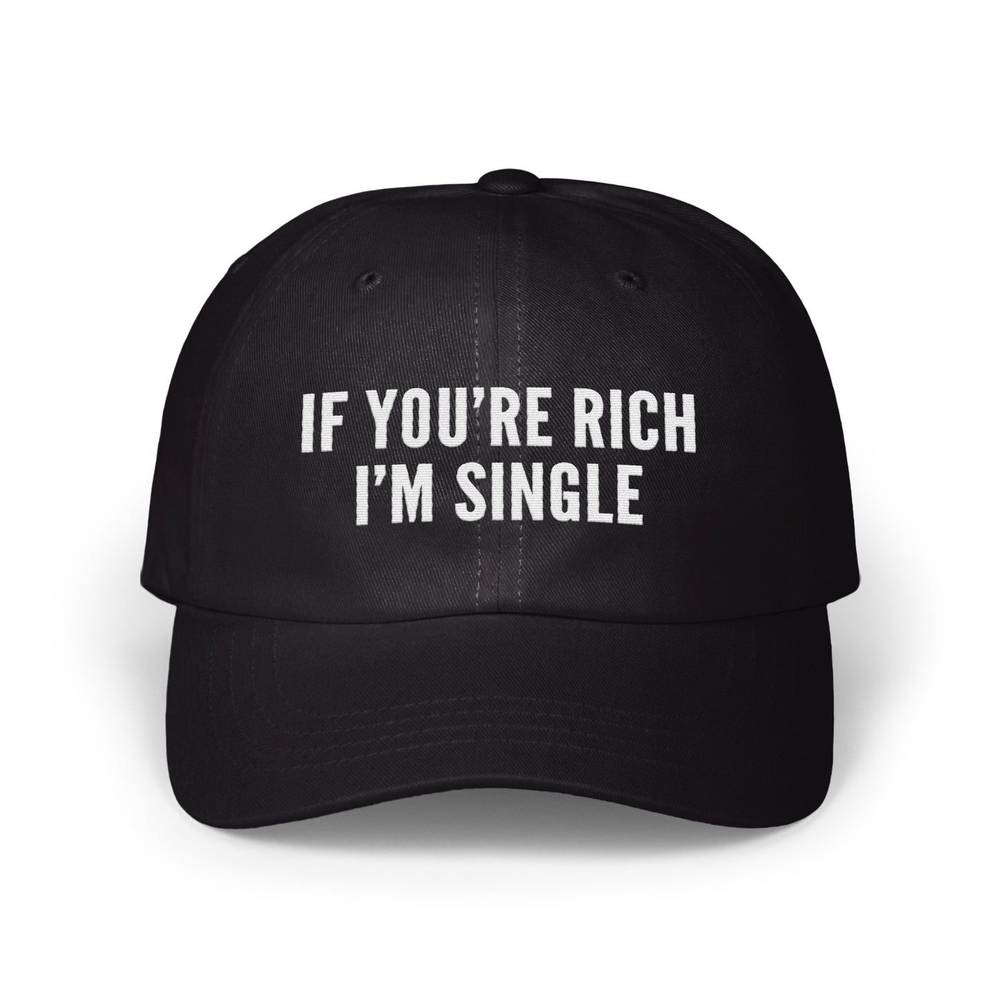 If You're Rich I'm Single Statement Cap product