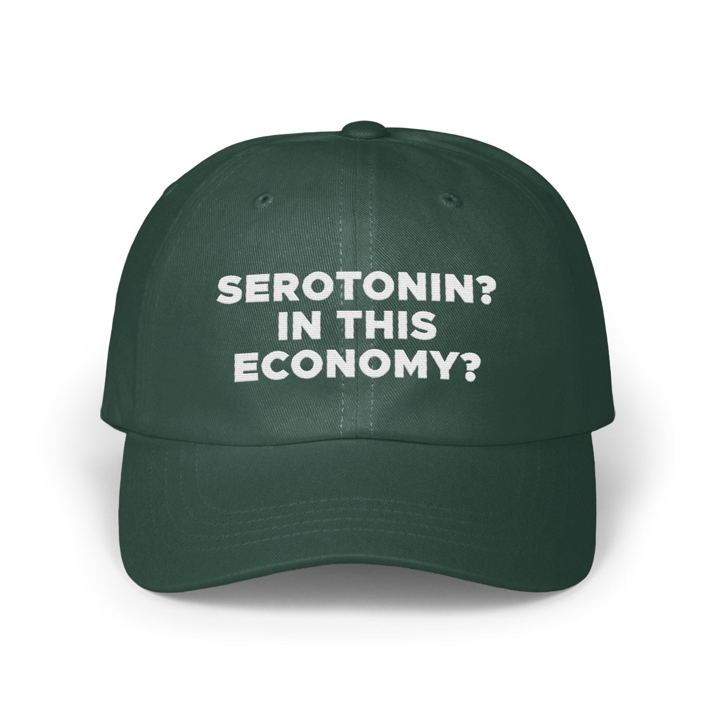 Serotonin In This Economy Statement hat product