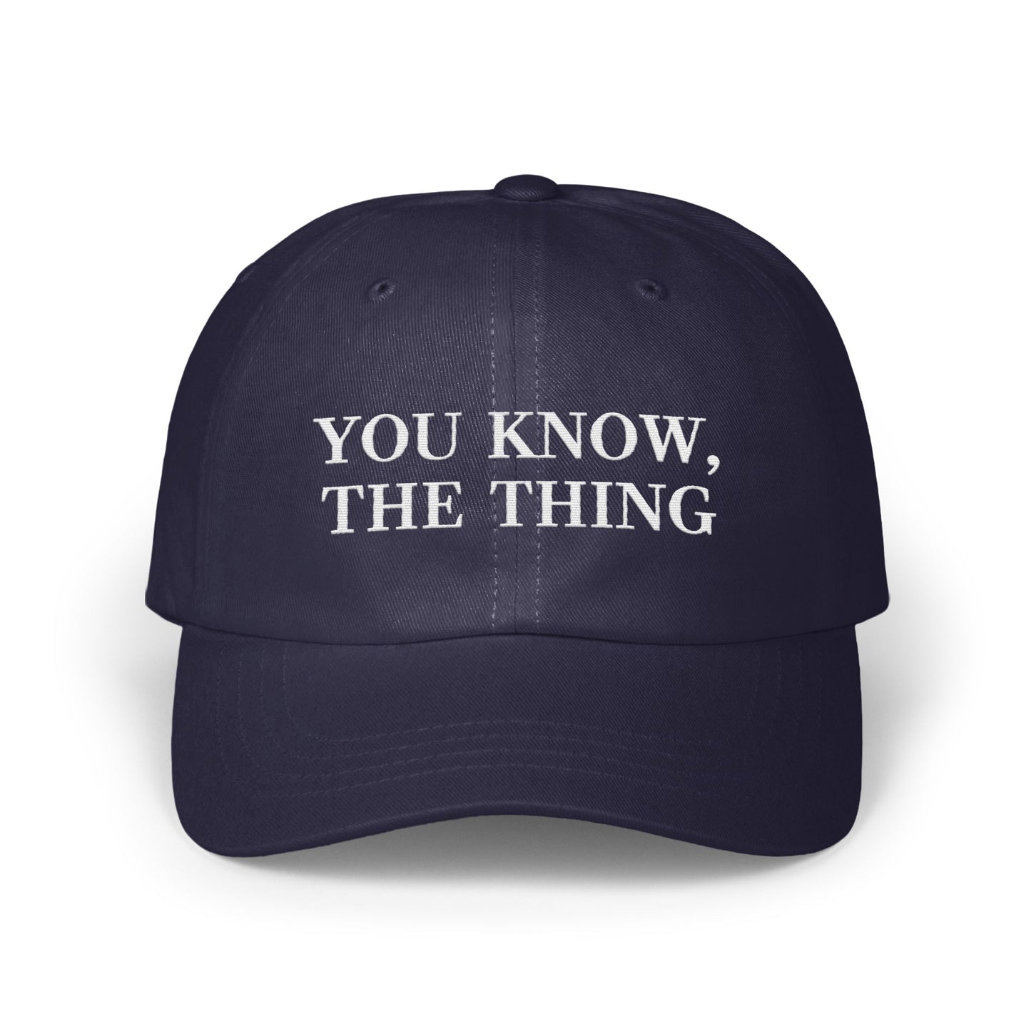 YOU KNOW THE THING Embroidered Baseball Cap product type