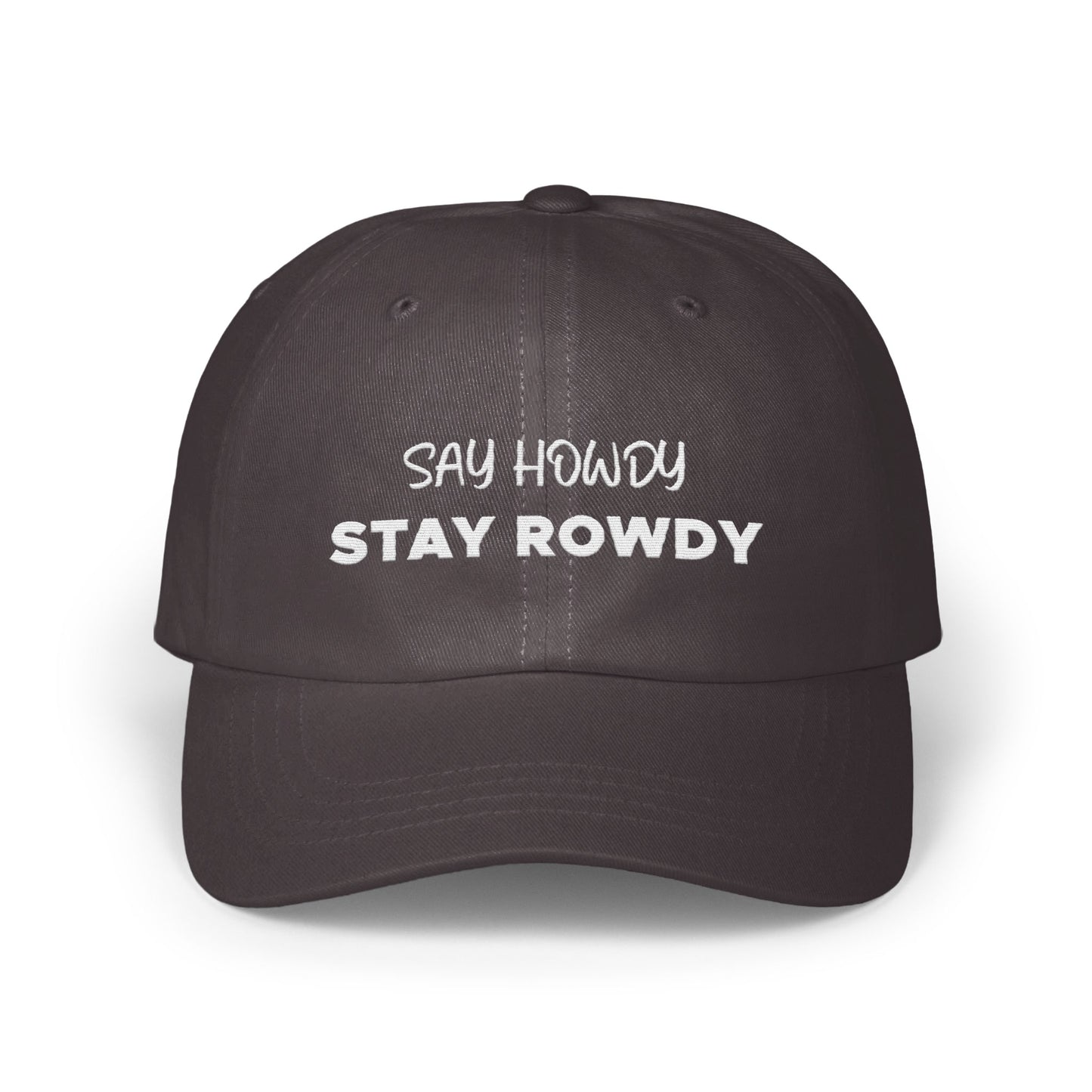 Say Howdy Stay Rowdy Embroidered Cap product