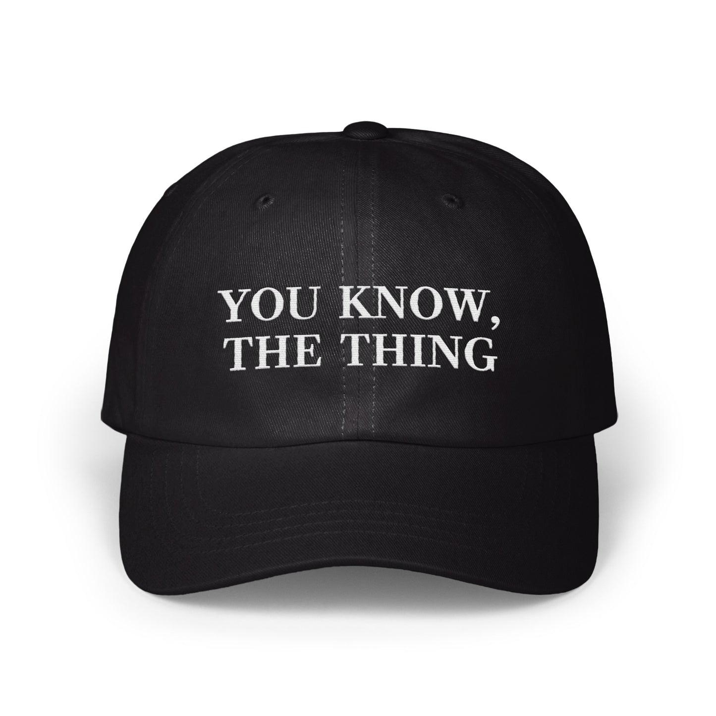 You Know The Thing Embroidered Baseball Cap product