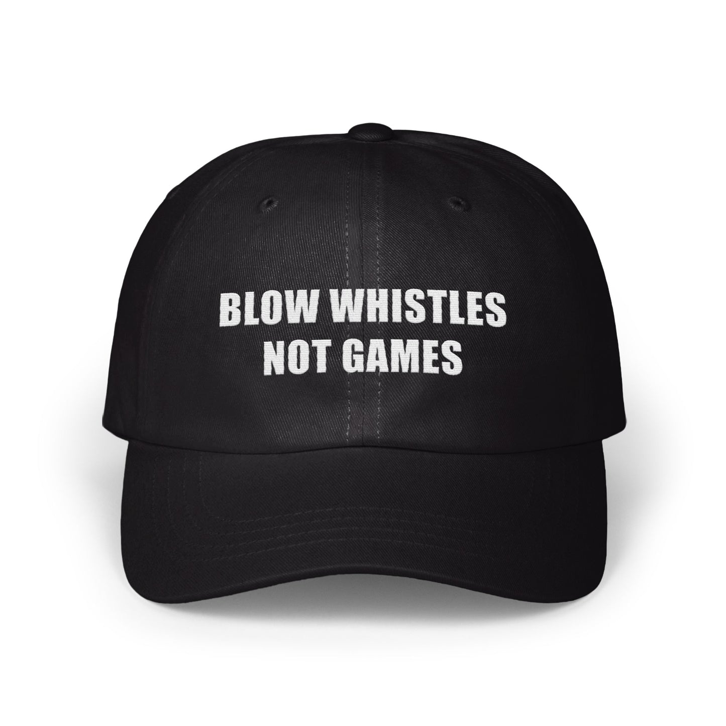 Blow Whistles Not Games Baseball Cap product