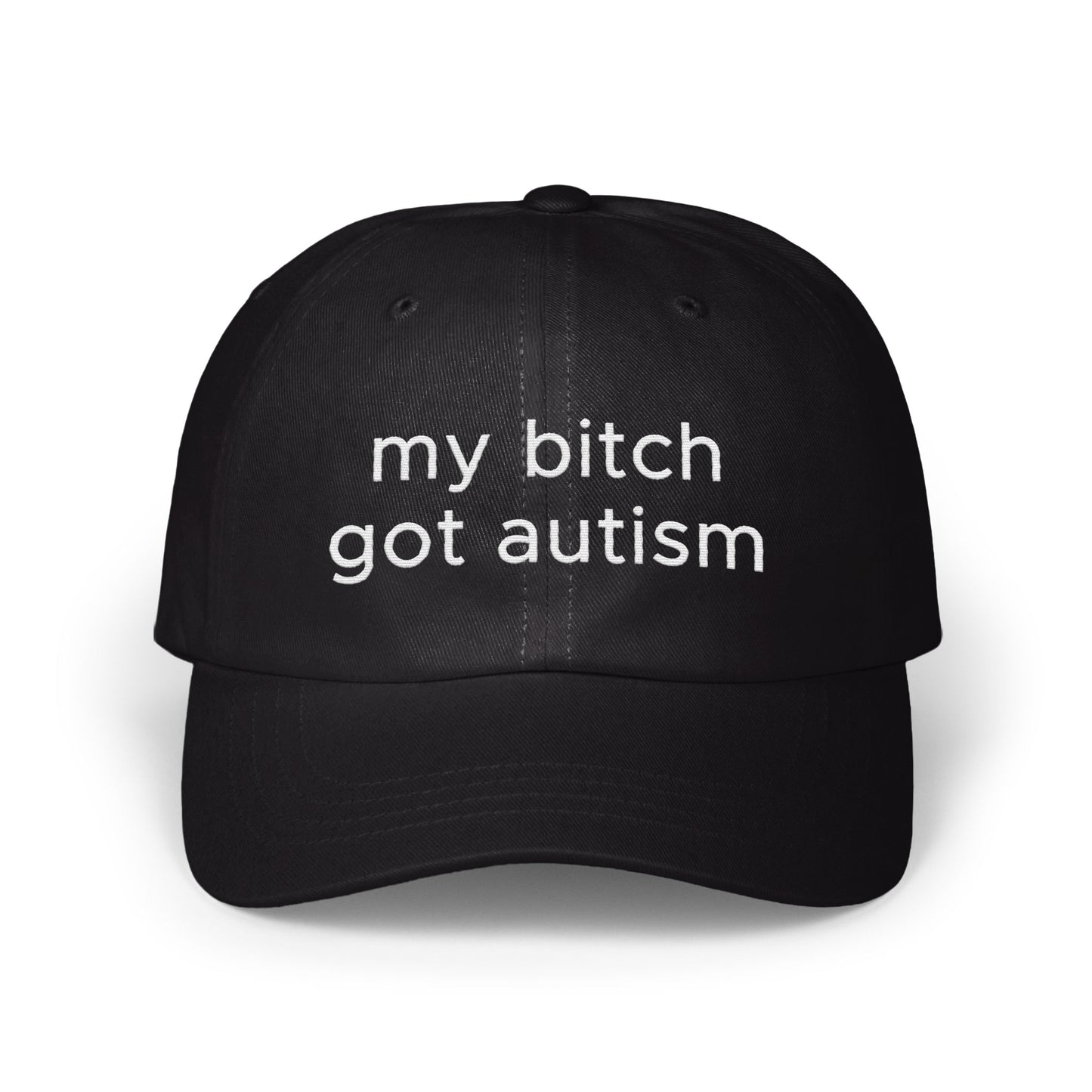 My Bitch Got Autism Funny Parenting Hat product type