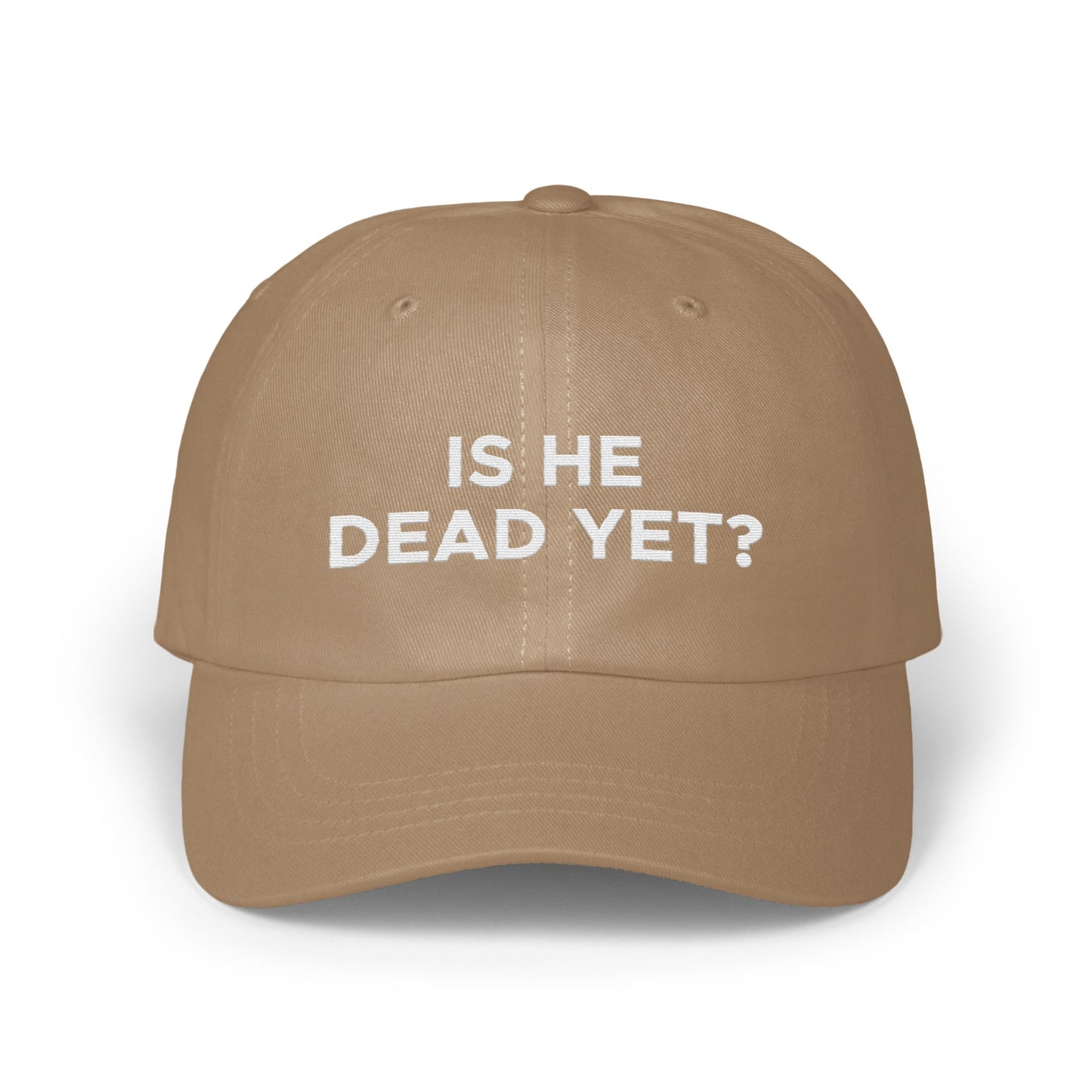 IS HE DEAD YET Statement Print Cap product