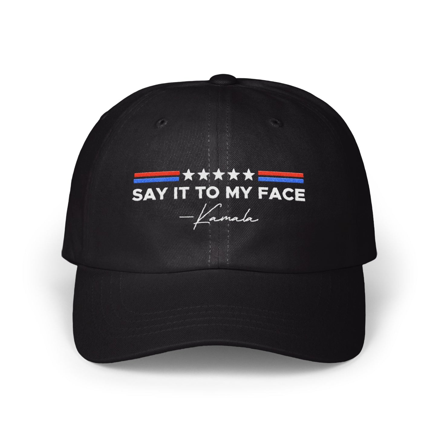 Say It To My Face Embroidered Baseball Cap product