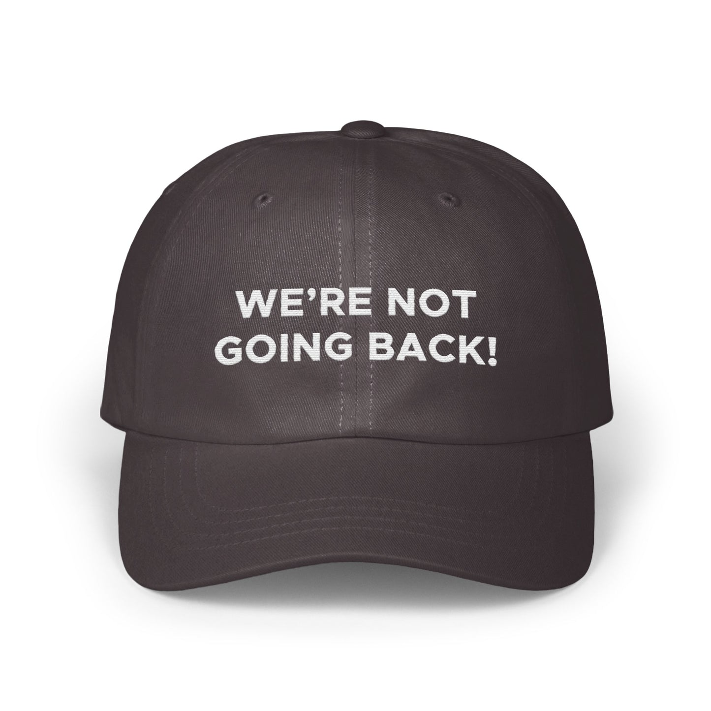 Bold Statement WE'RE NOT GOING BACK! Hat product type