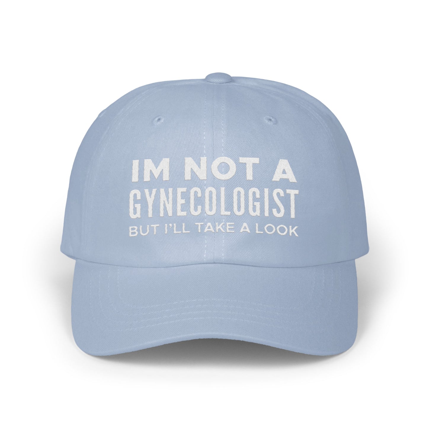 Im Not A Gynecologist But Ill Take A Look Hat product