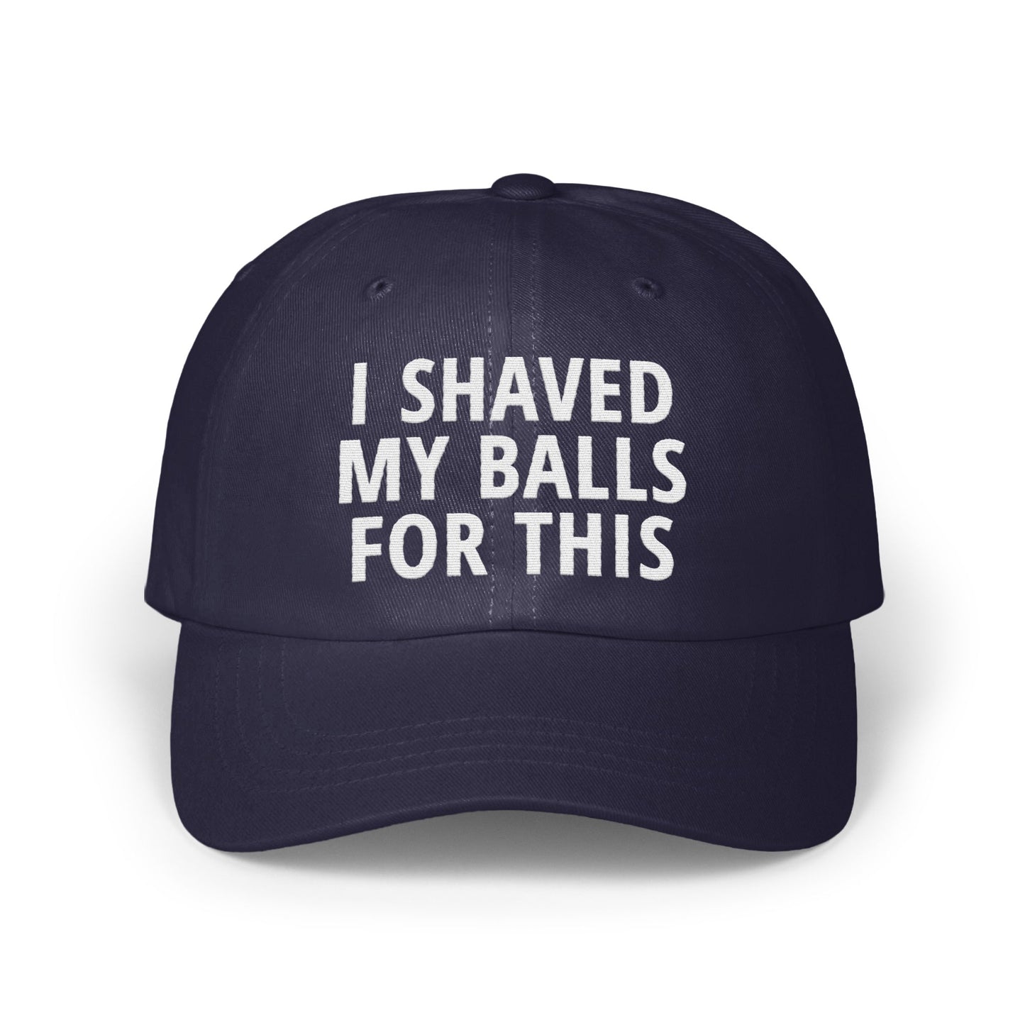Humorous I Shaved My Balls For This Hat product