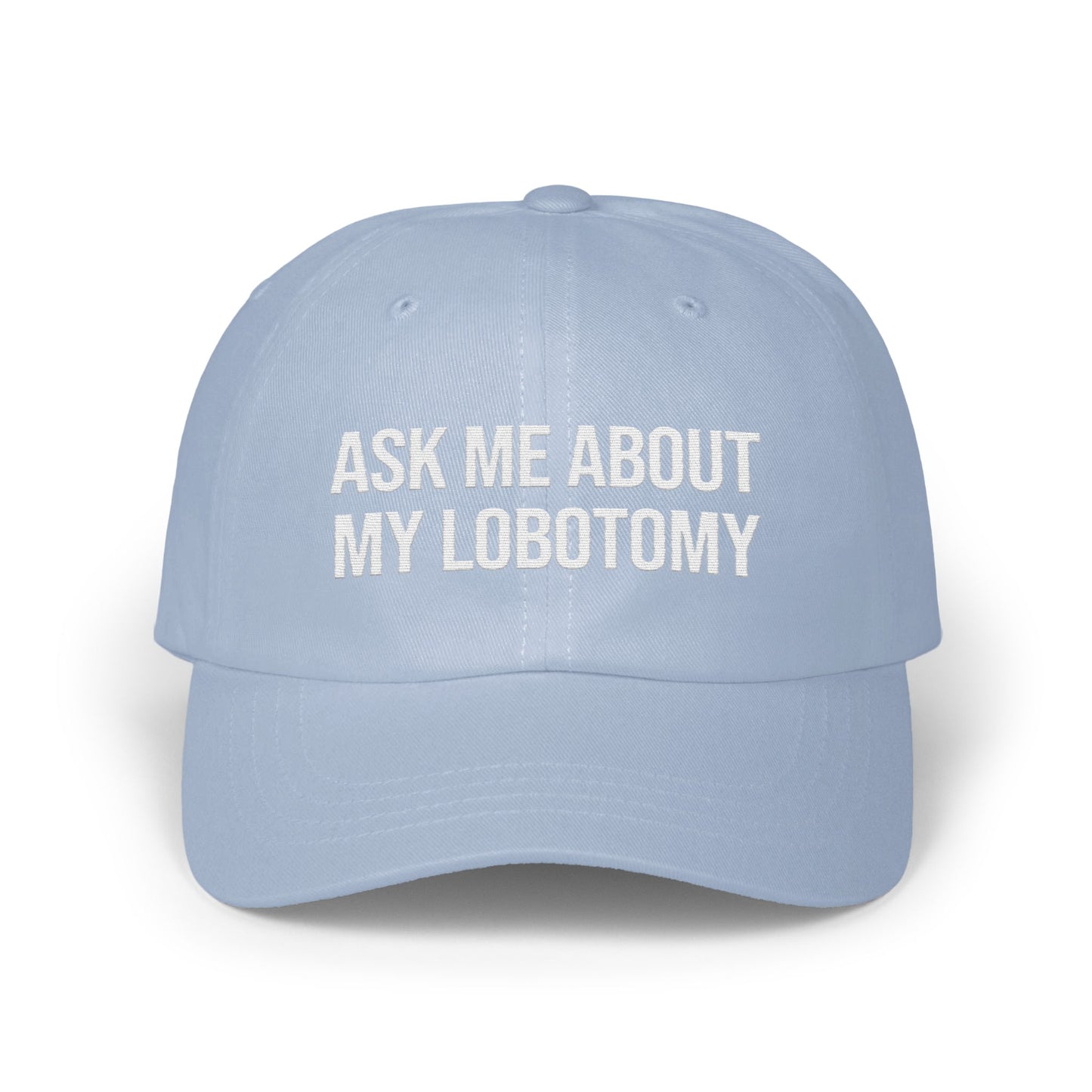 Ask Me About My Lobotomy Embroidered Cap product