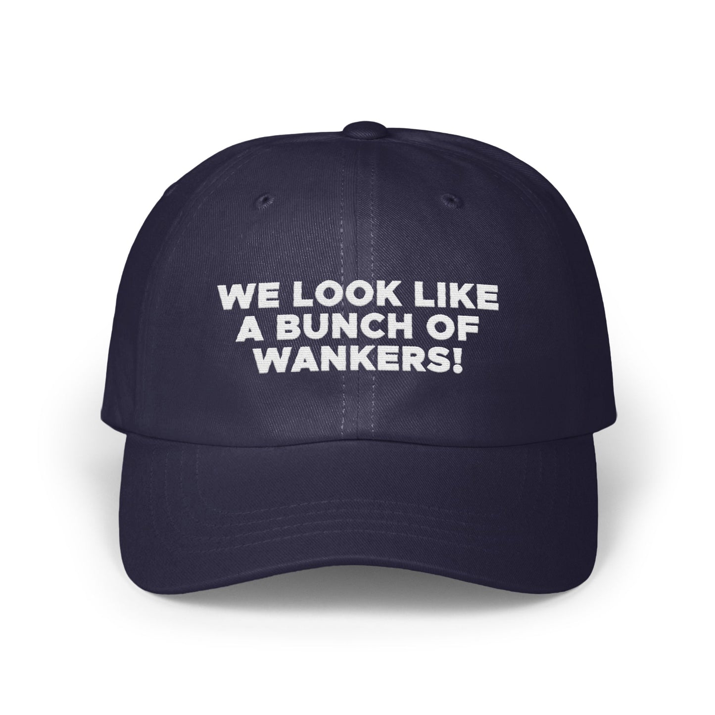 We Look Like A Bunch Of Wankers Statement hat product