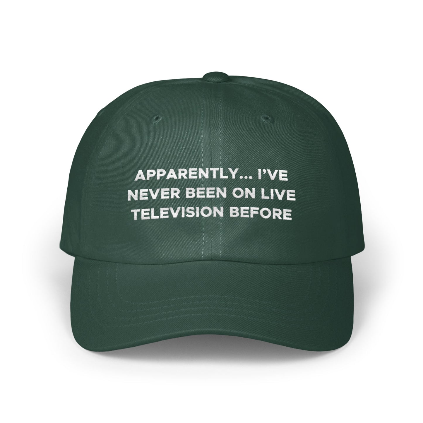 Apparently I've Never Been on Live Television Hat product