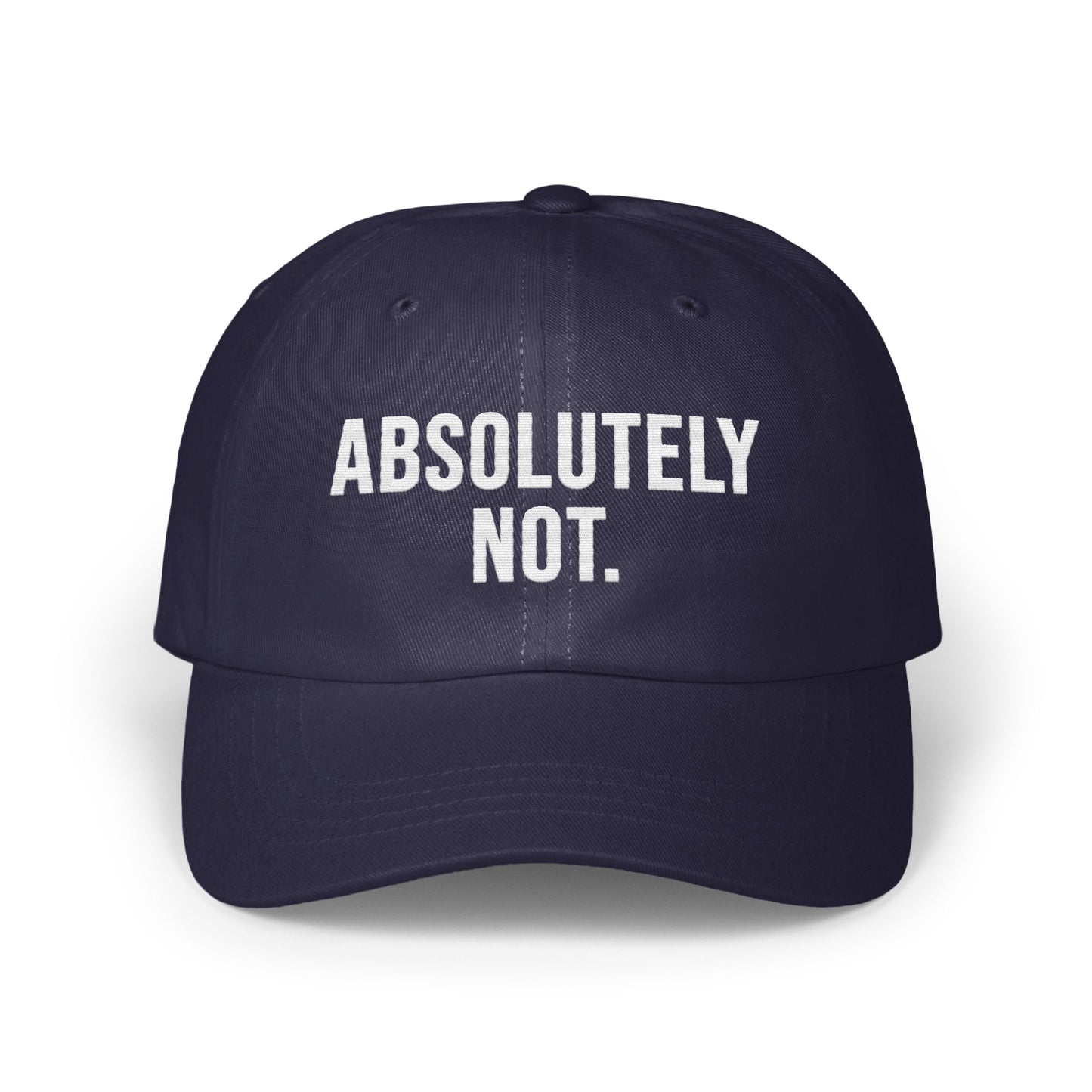 ABSOLUTELY NOT Statement Cap Motivational Hat product