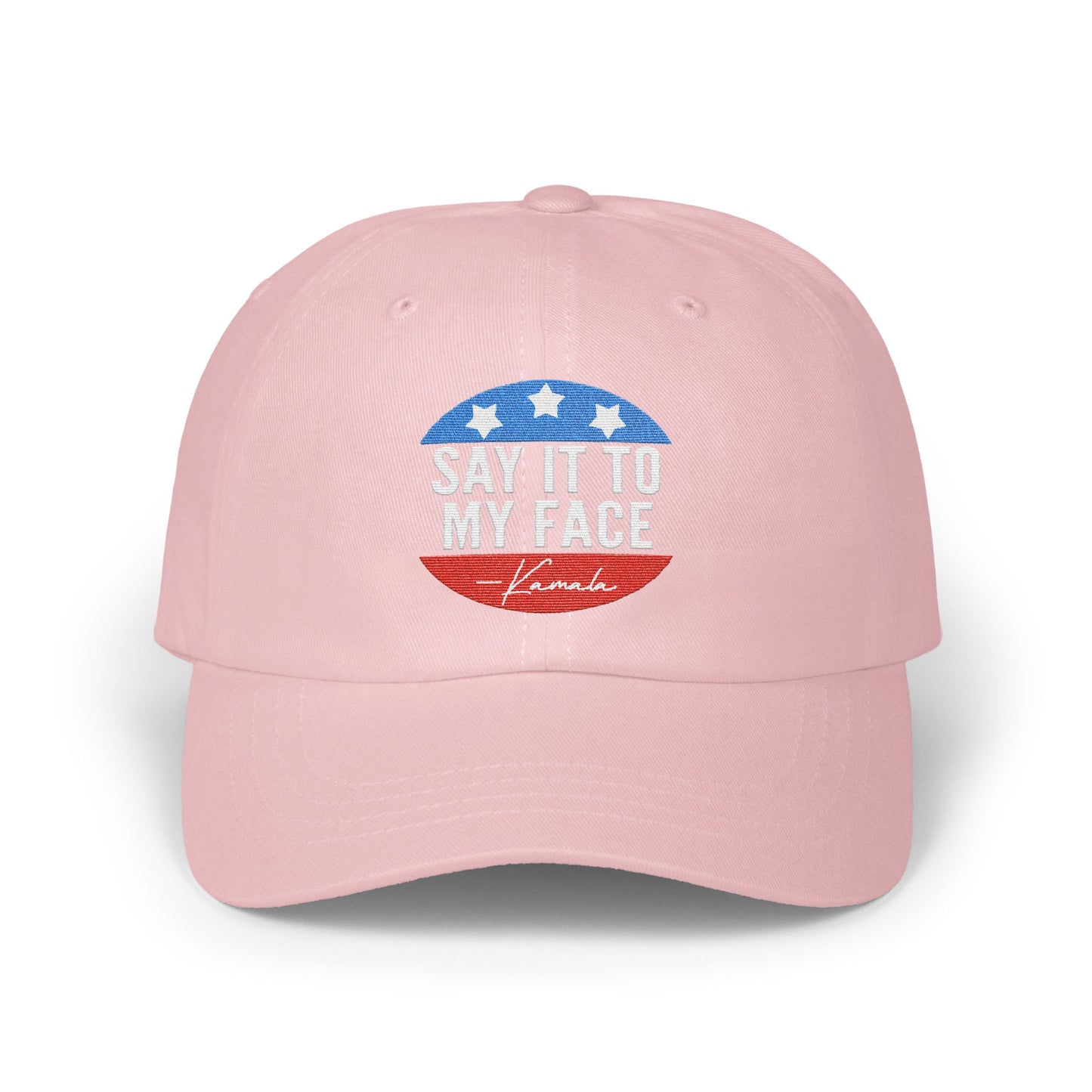 Say It To My Face Embroidered Baseball Cap product