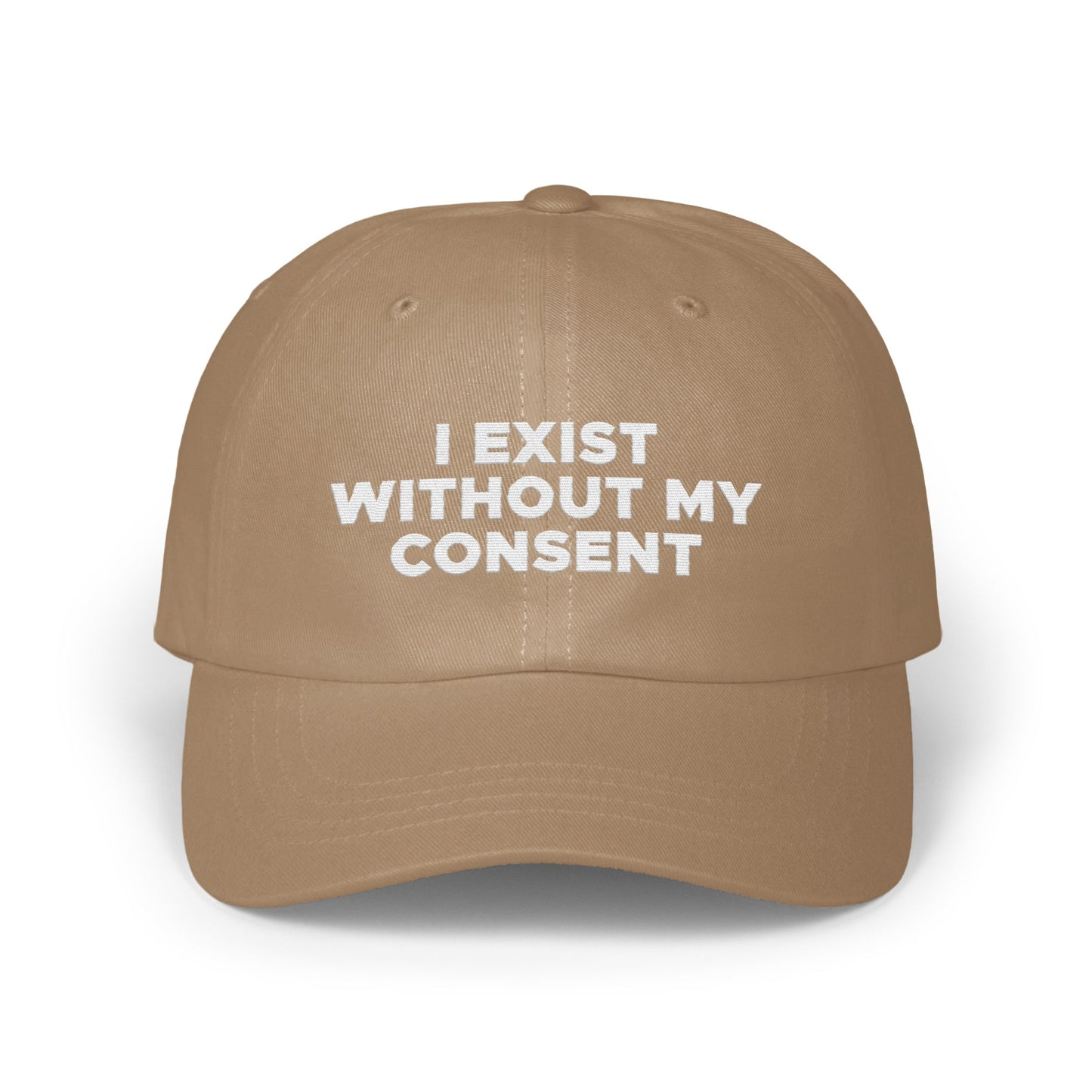I Exist Without My Consent Statement Hat product