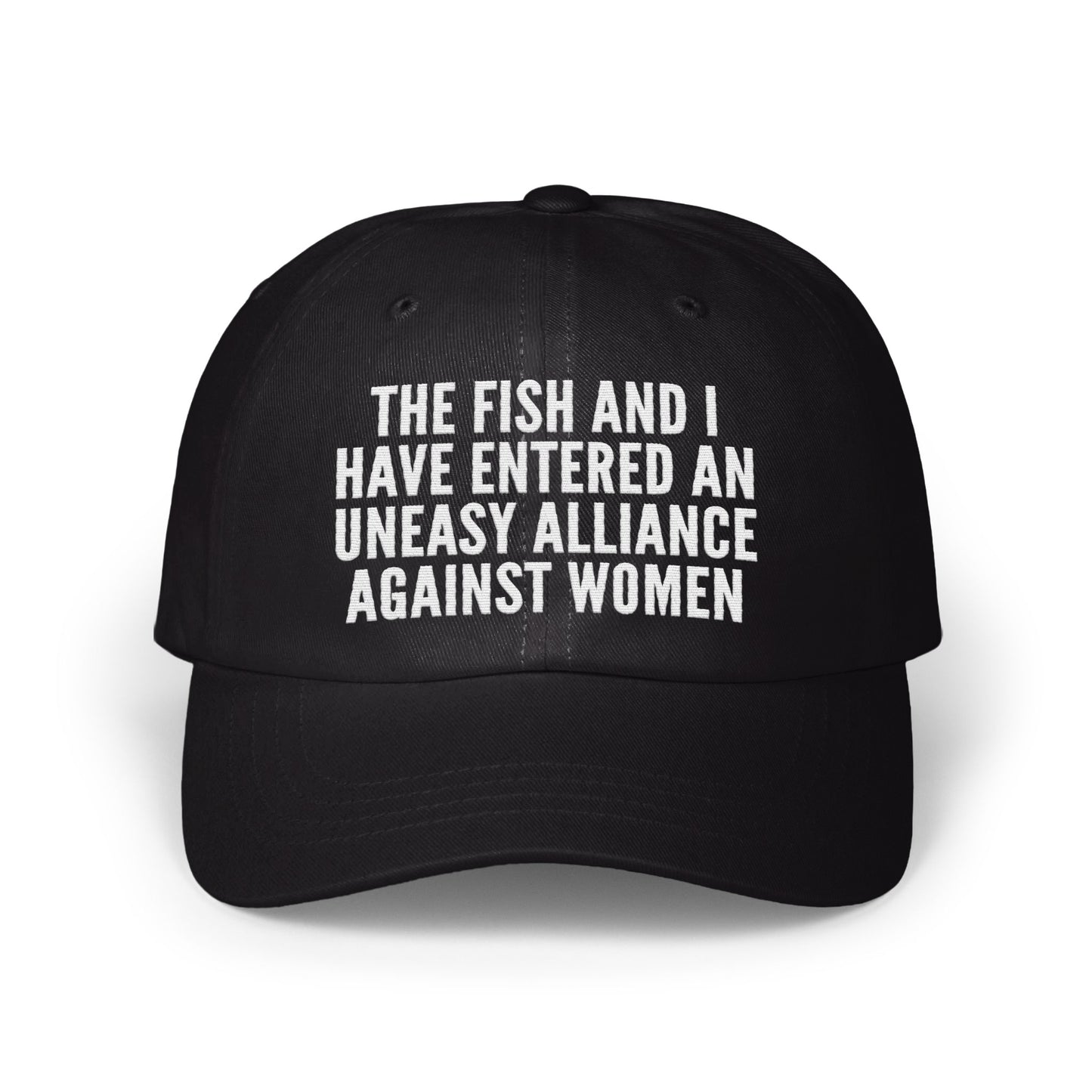 The Fish And I Have Entered An Uneasy Alliance Hat product