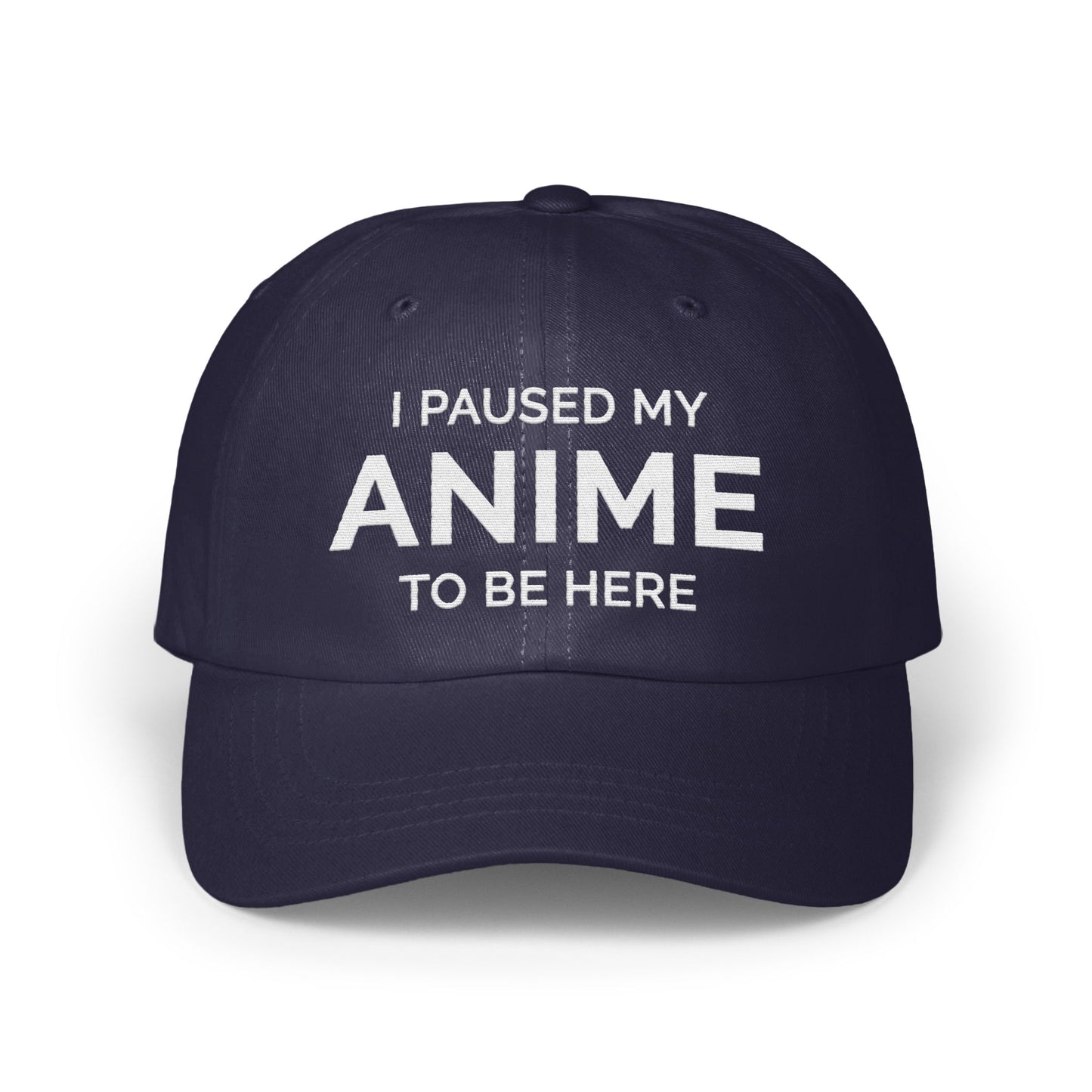 I Paused My Anime To Be Here Fun Statement Cap product