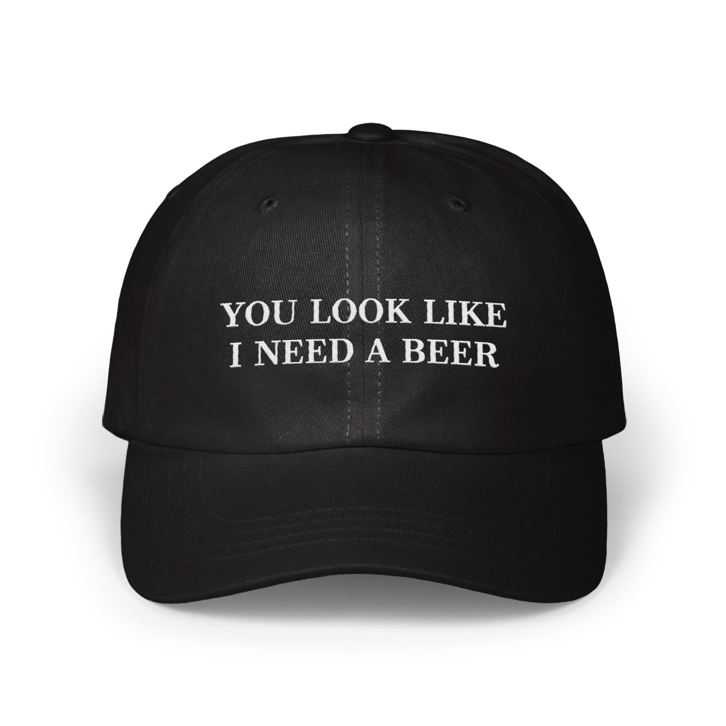 You Look Like I Need A Beer Statement Hat product