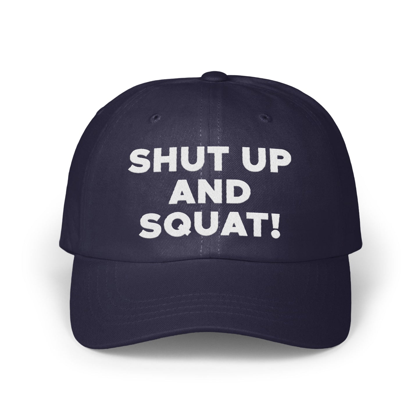 Shut Up And Squat Bold Statement Cap product