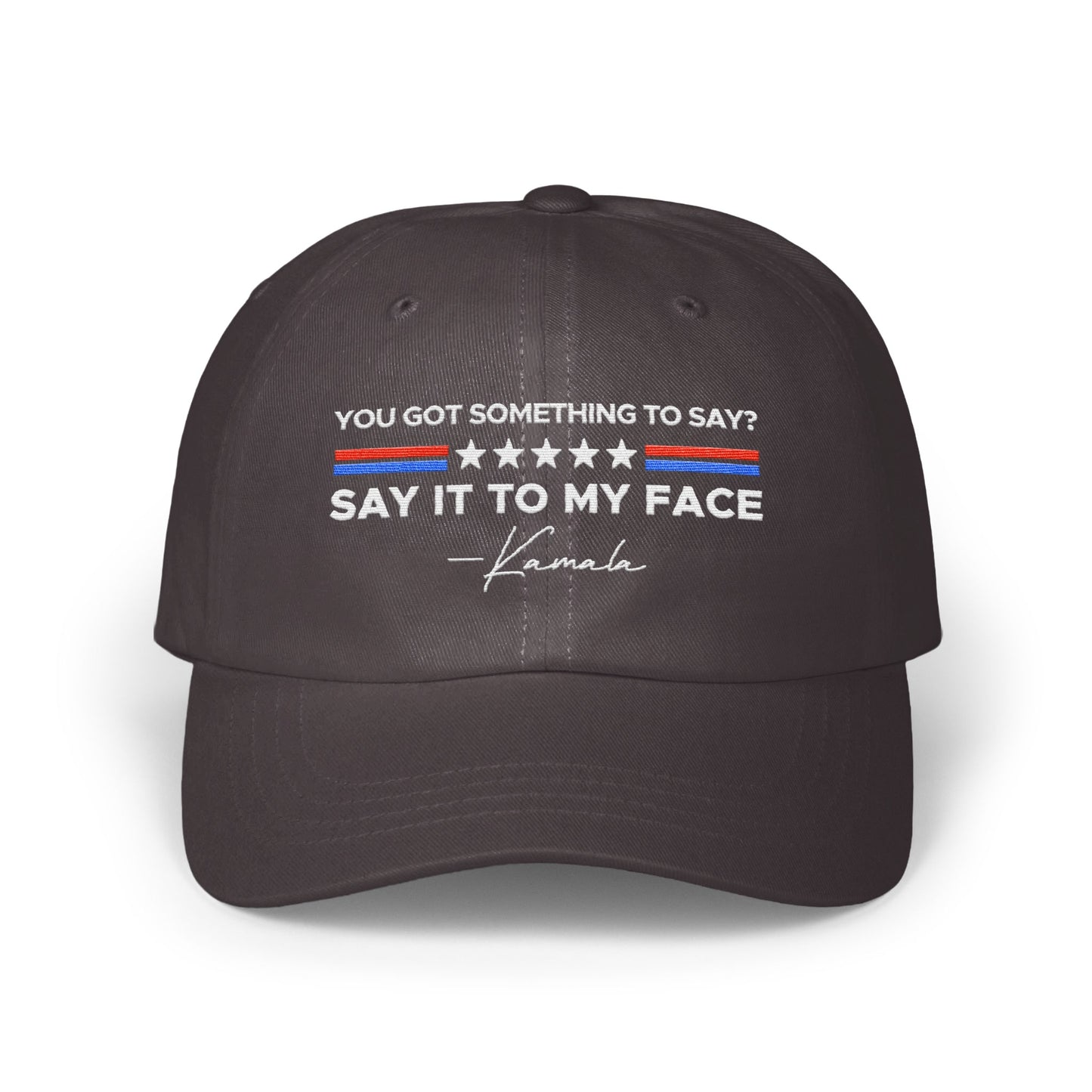 Say It to My Face Kamala Quote Embroidered Hat product