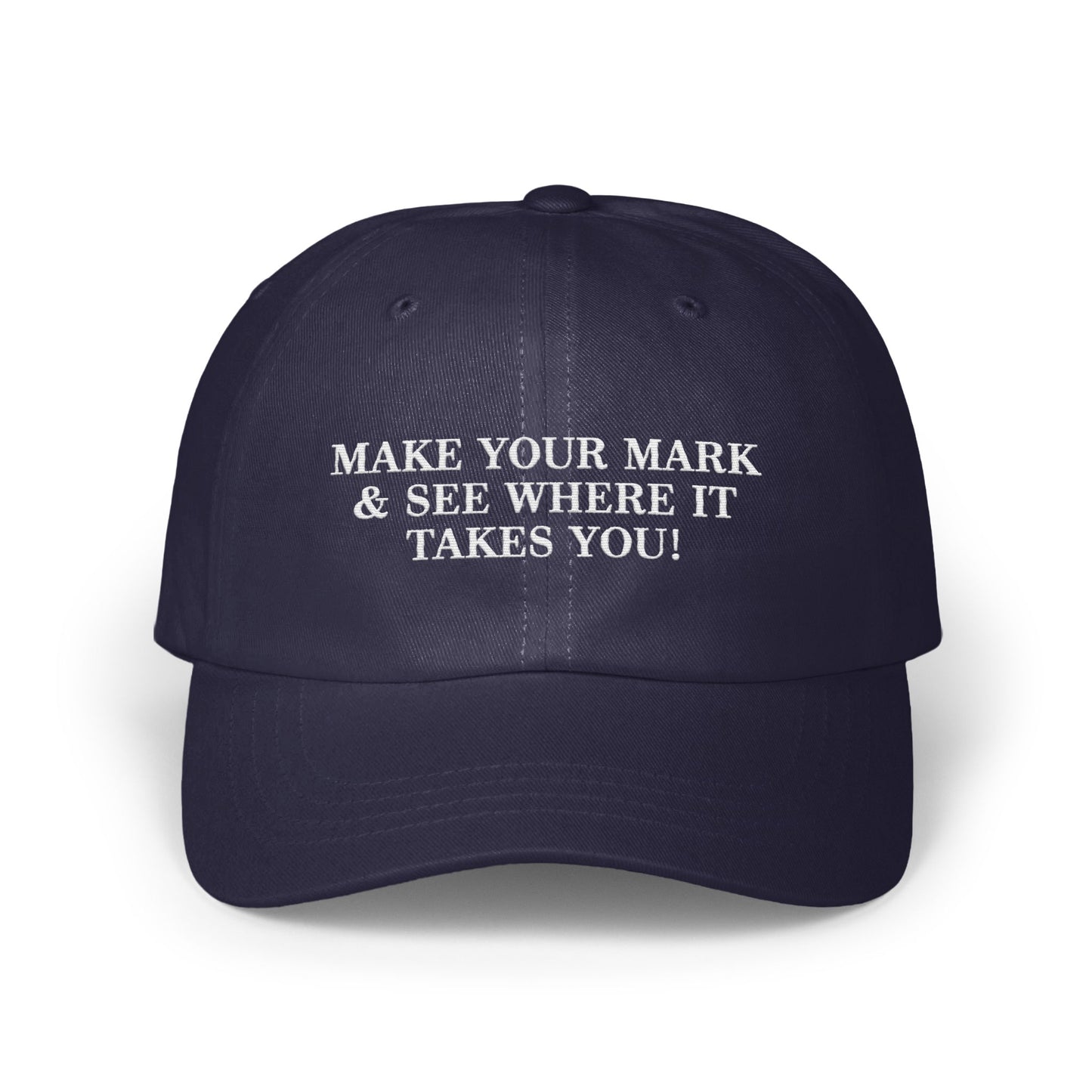 Make Your Mark See Where It Takes You Hat product