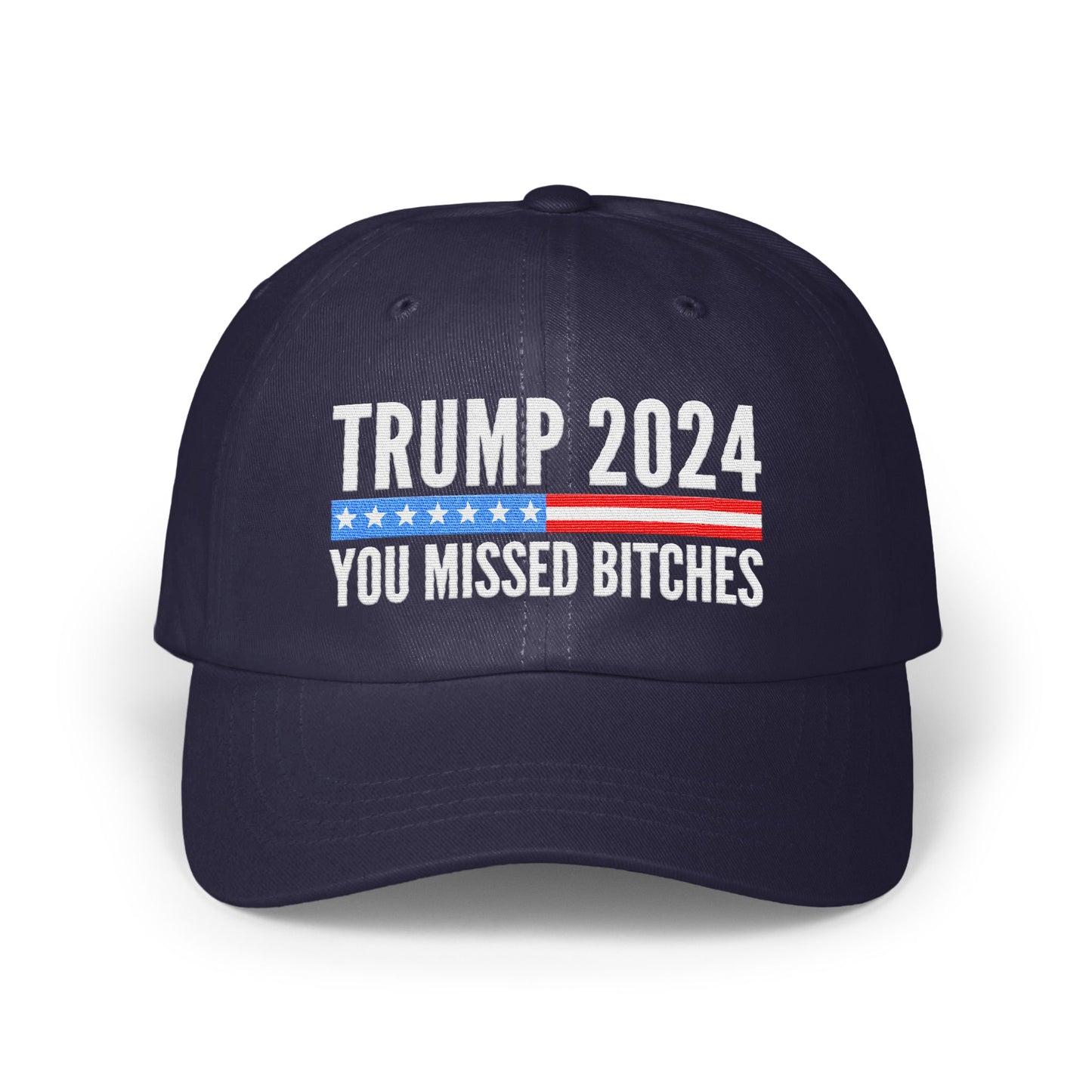 Trump 2024 You Missed Bitches Embroidered Cap Product