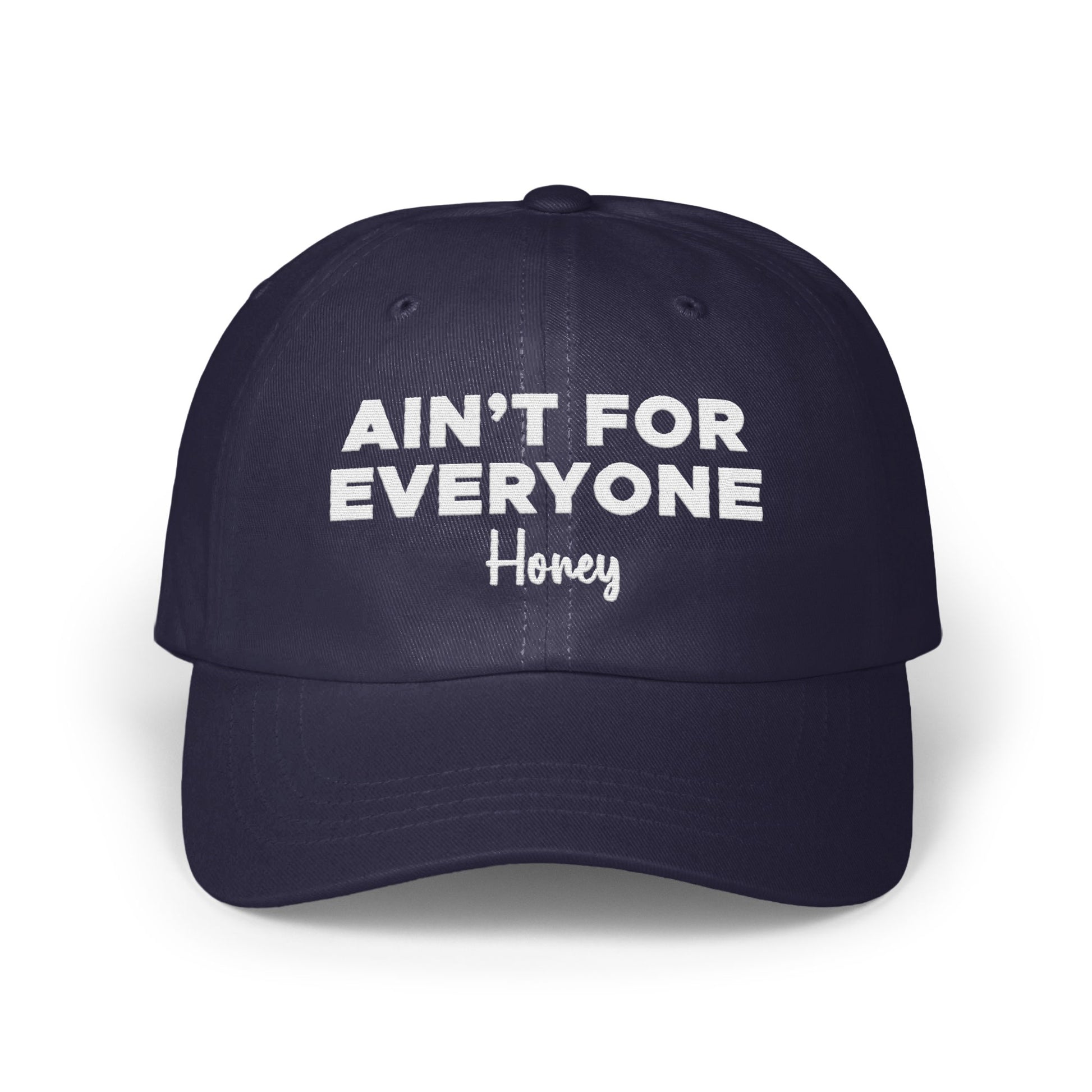 Ain't For Everyone Honey Statement Baseball Cap product