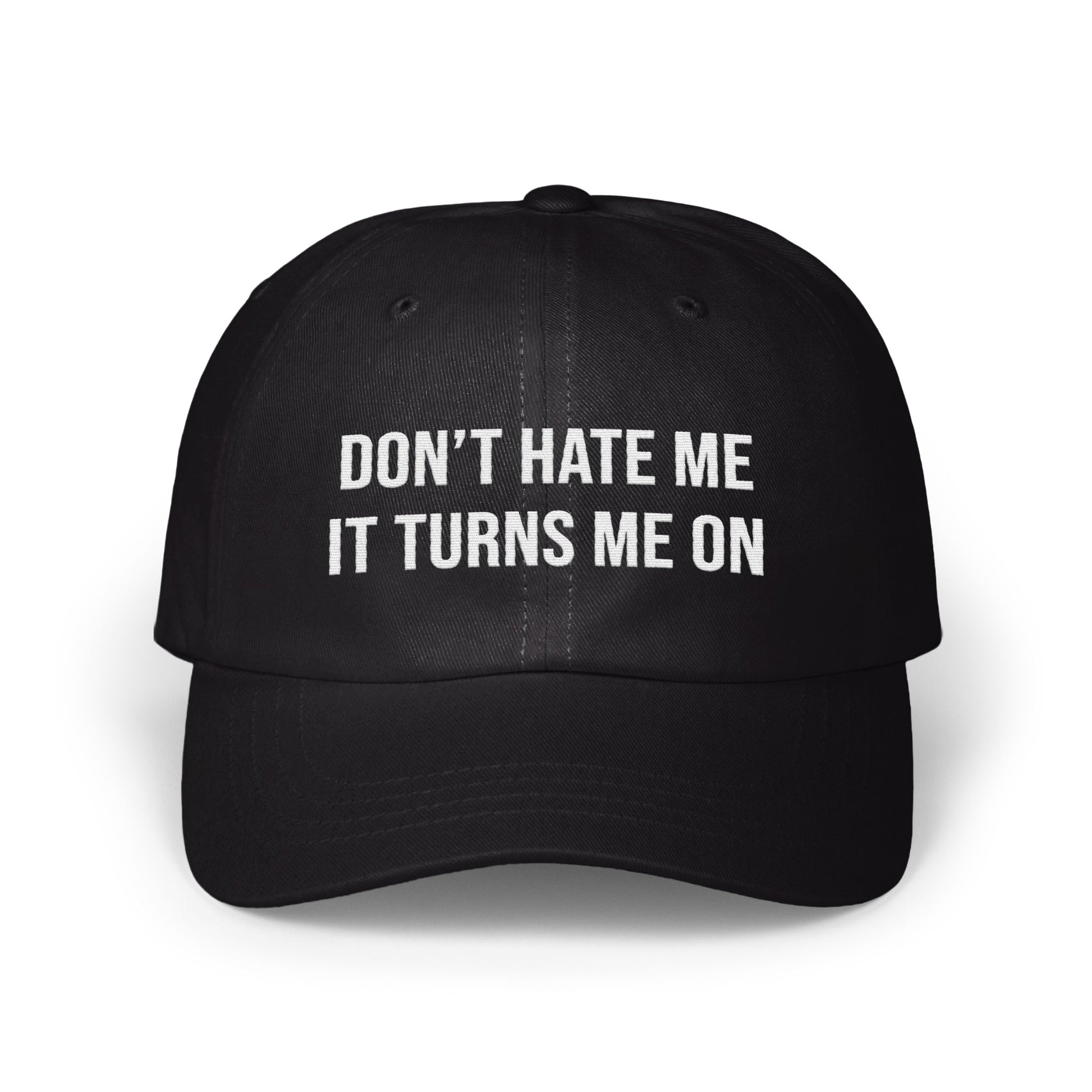 Don't Hate Me It Turns Me On Statement Hat product