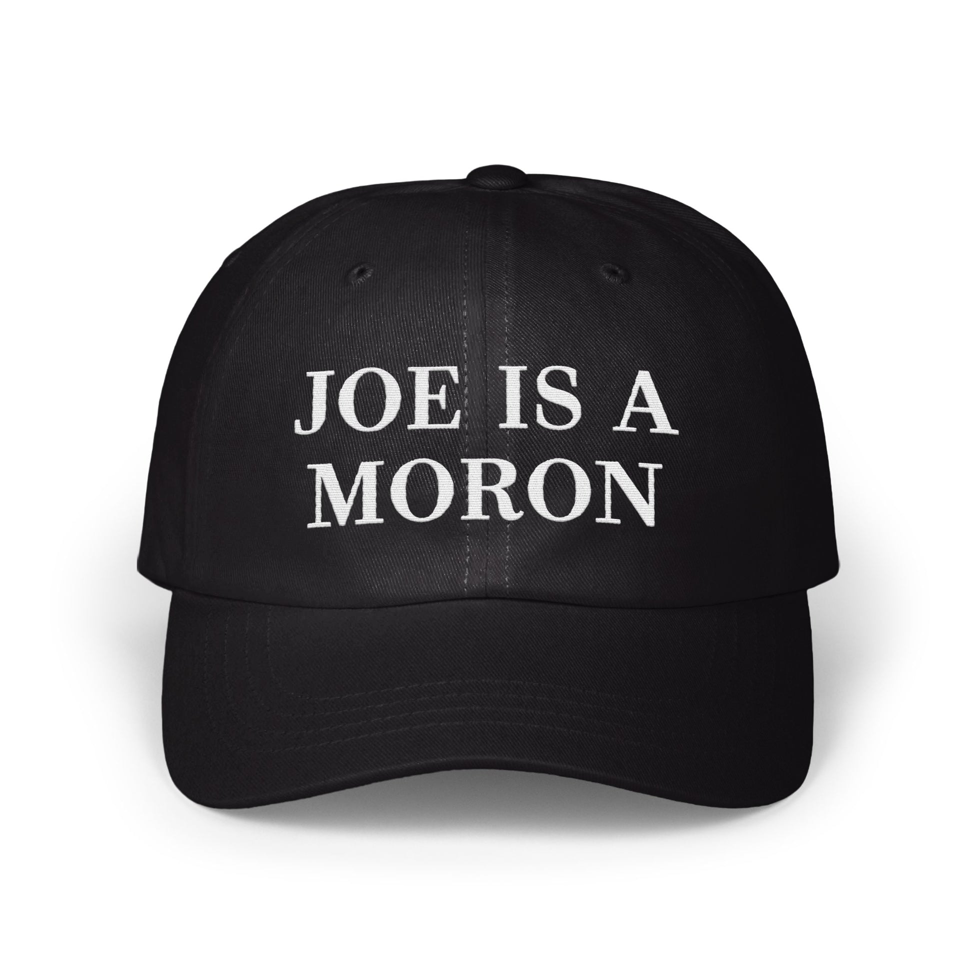 'Joe is a Moron Embroidered Unisex Hat product'