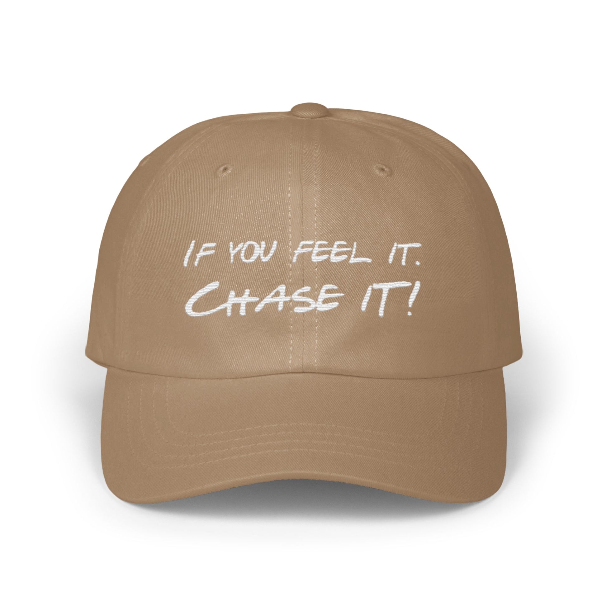 If You Feel It Chase It Inspirational Hat product
