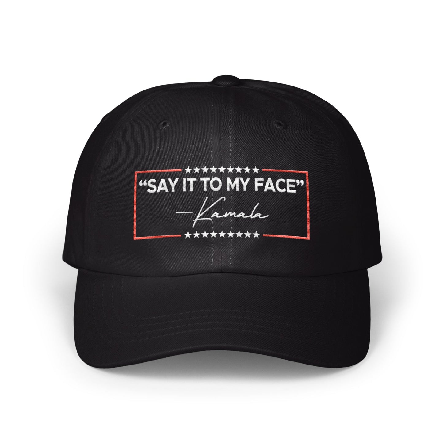 'Say It To My Face' Kamala Quote Hat product