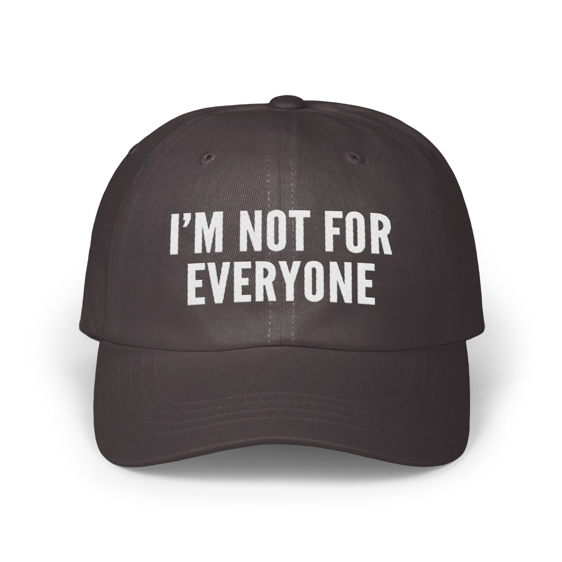 I'm Not For Everyone Statement Hat product type
