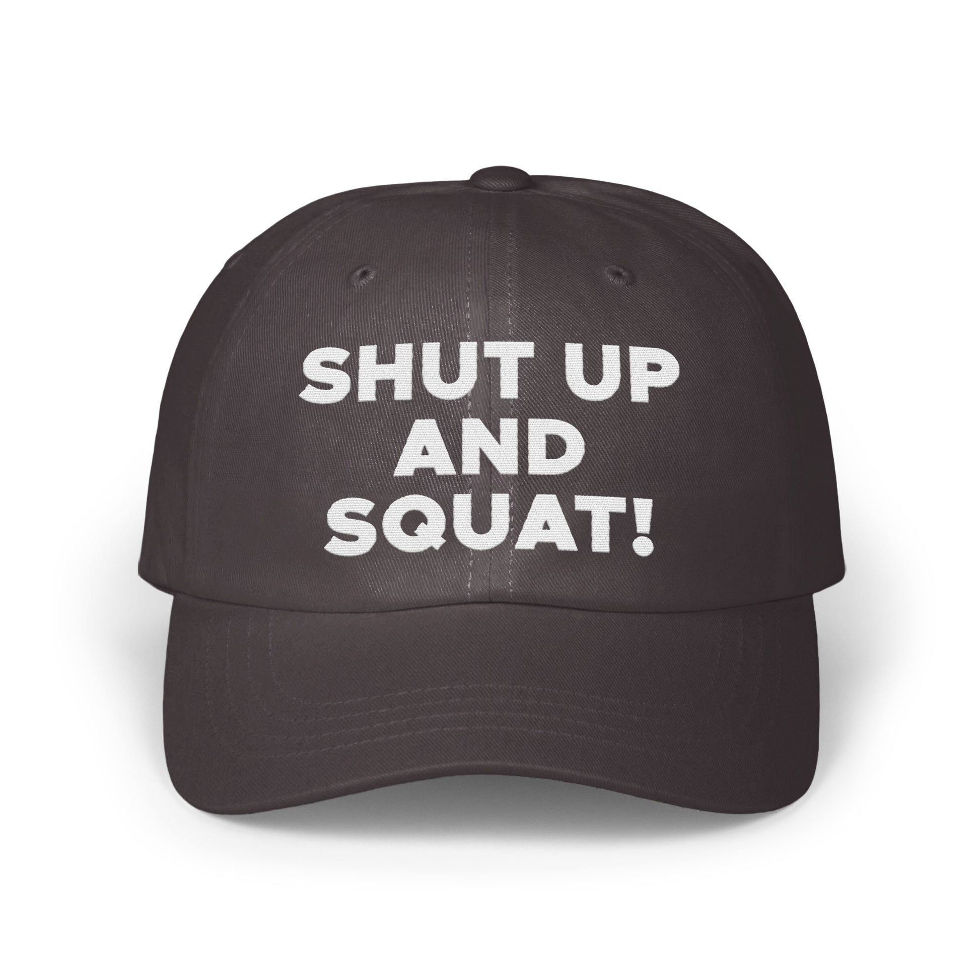 Shut Up And Squat Bold Motivational Hat product